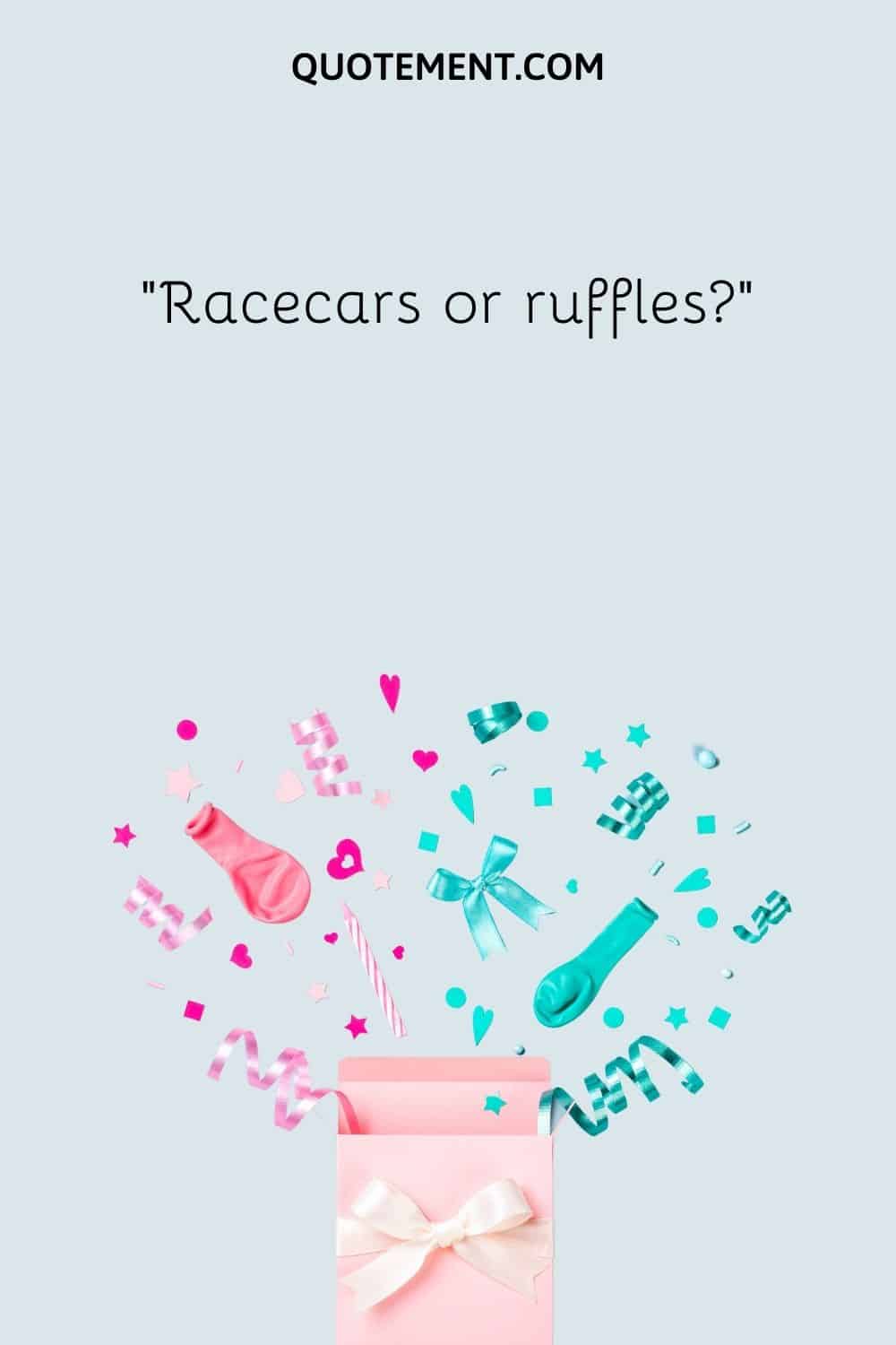 Racecars or ruffles