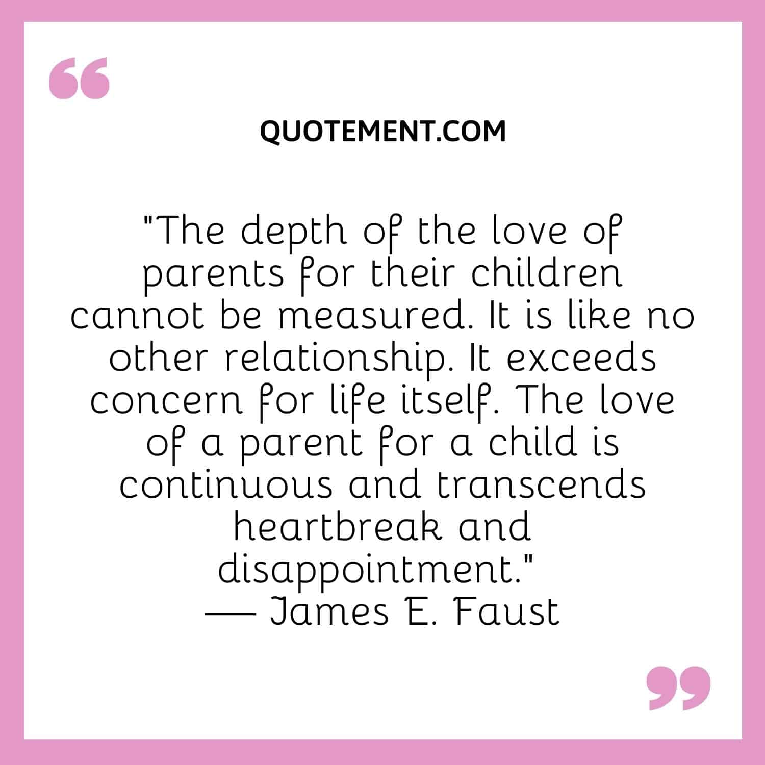 “The depth of the love of parents for their children cannot be measured.