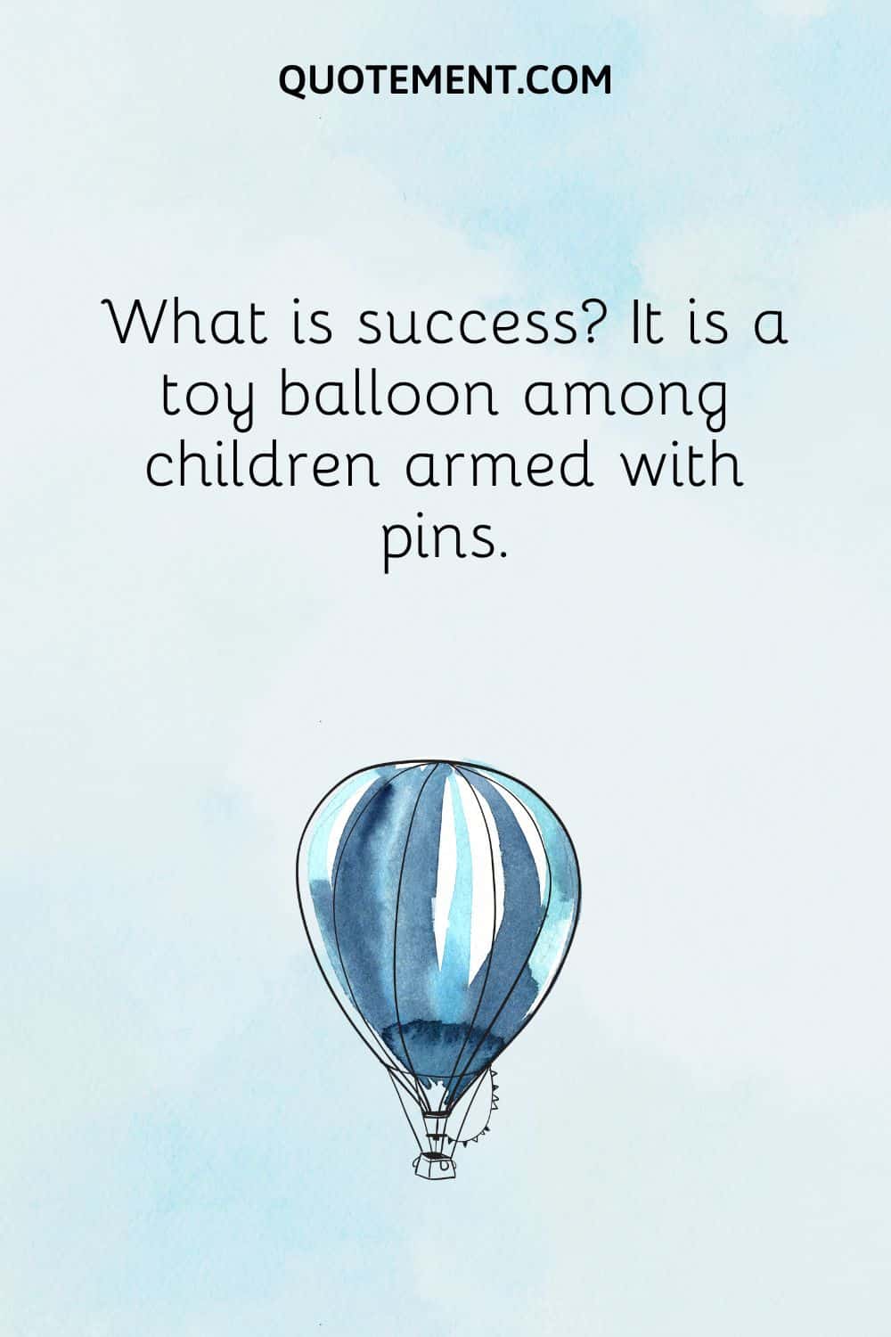 What is success It is a toy balloon among children armed with pins