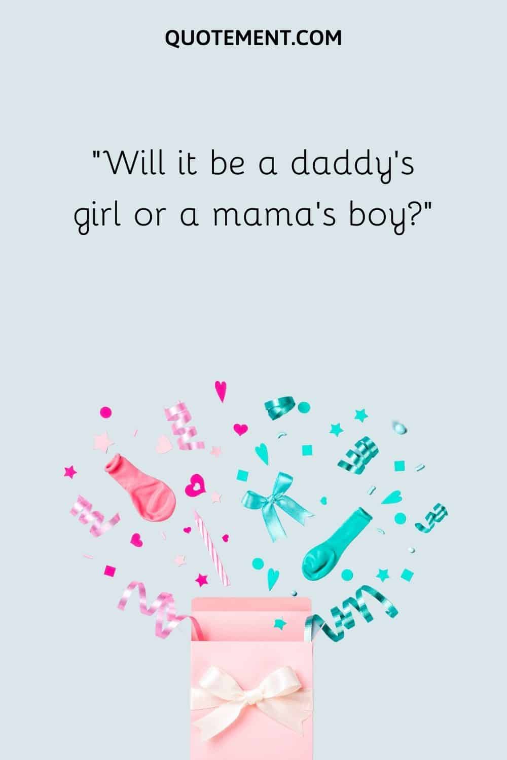 Will it be a daddy’s girl or a mama’s boy