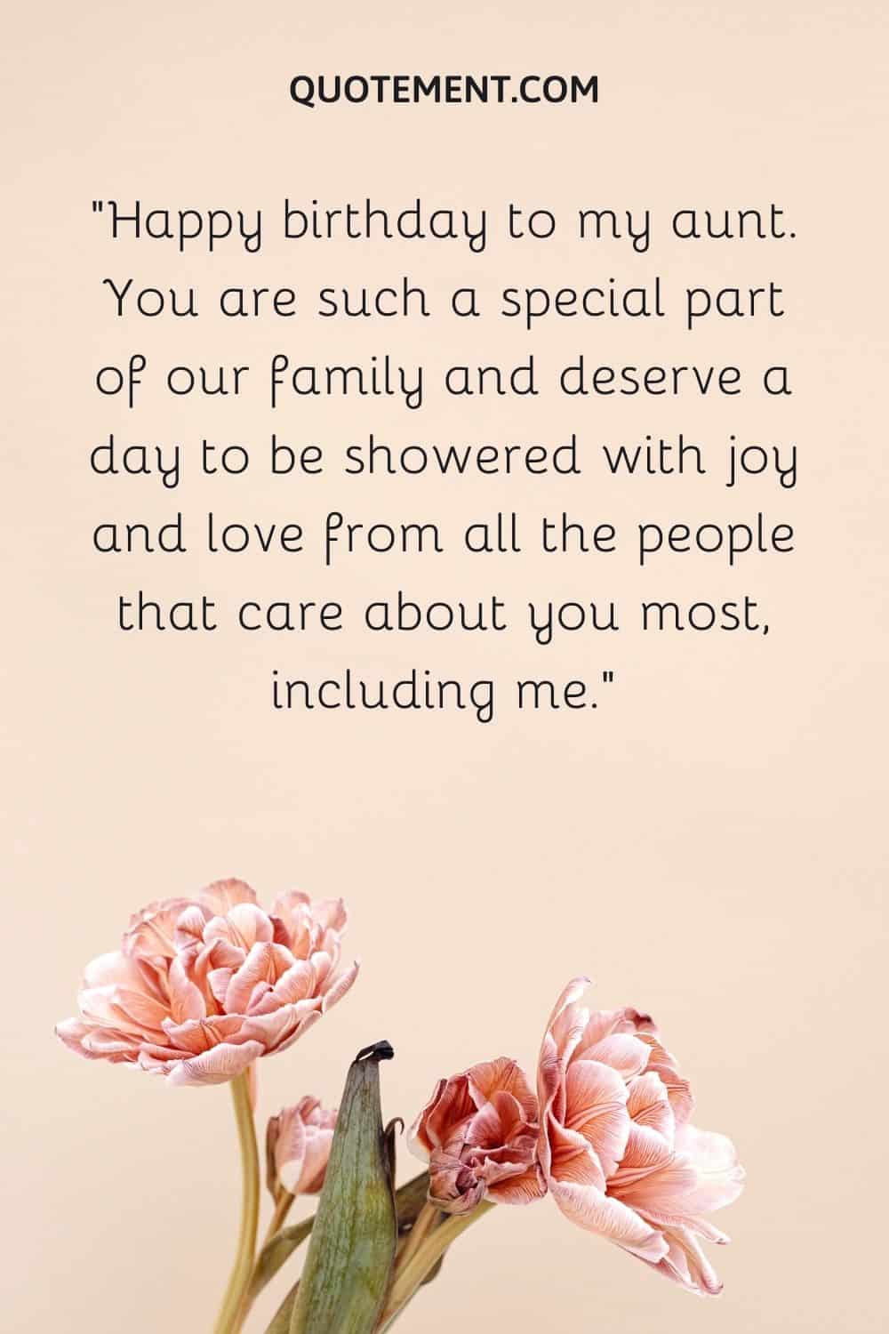 You are such a special part of our family and deserve a day to be showered with joy