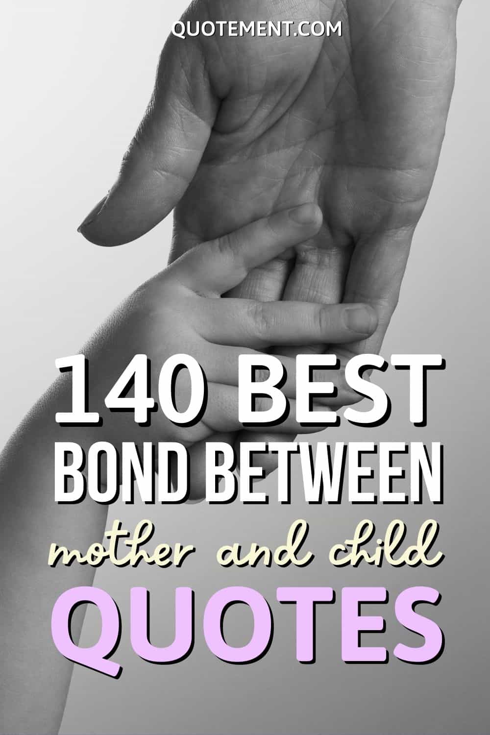 140 Bond Between Mother And Child Quotes To Warm Your Heart