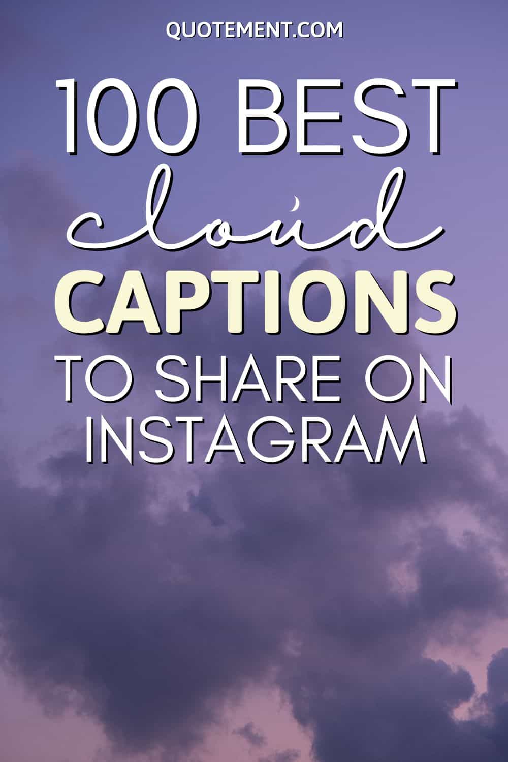 180 Beautiful Cloud Captions To Boost Your Instagram Post