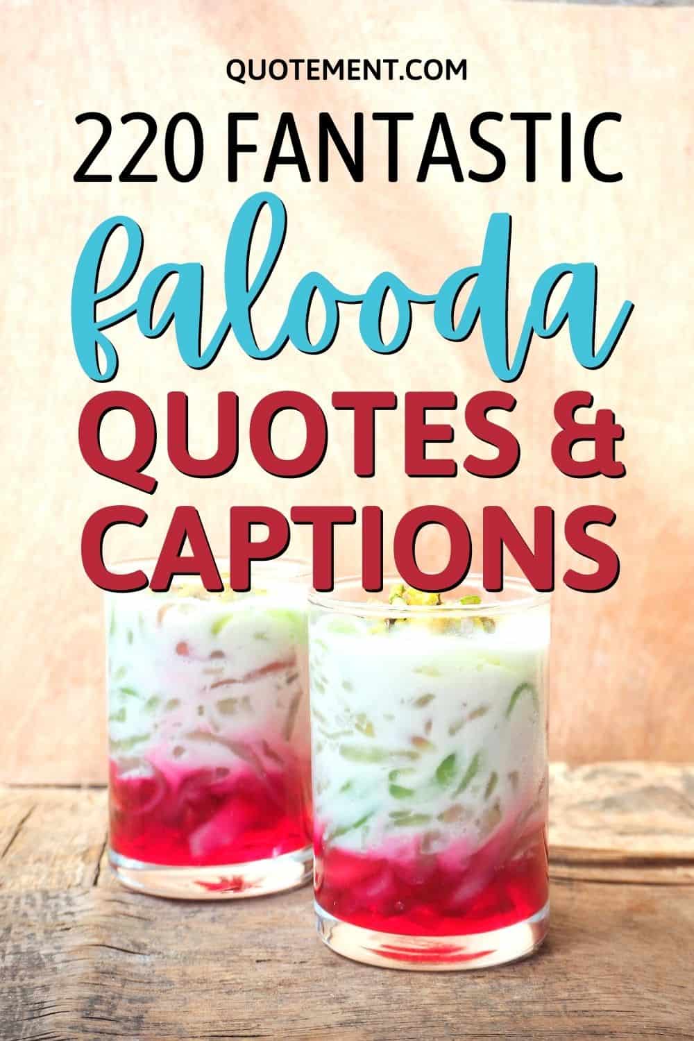 220 Fantastic Falooda Quotes Every Foodie Will Love
