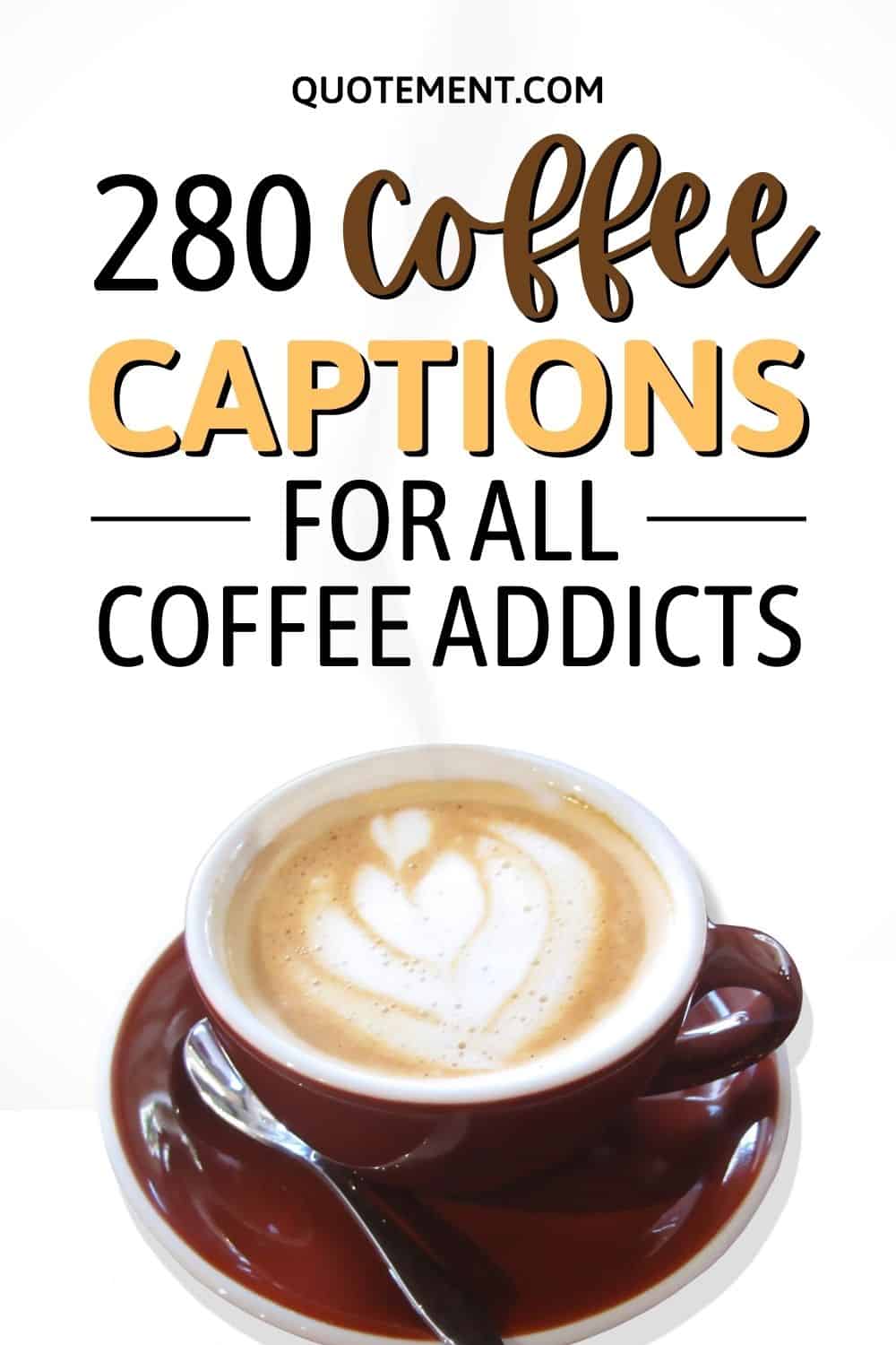 280 Awesome Coffee Captions To Show Your Coffee Obsession