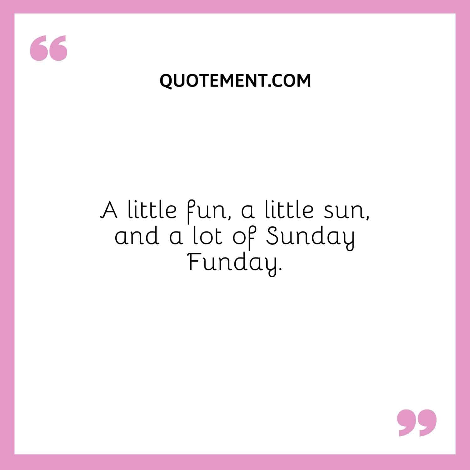 sunday funday quotes