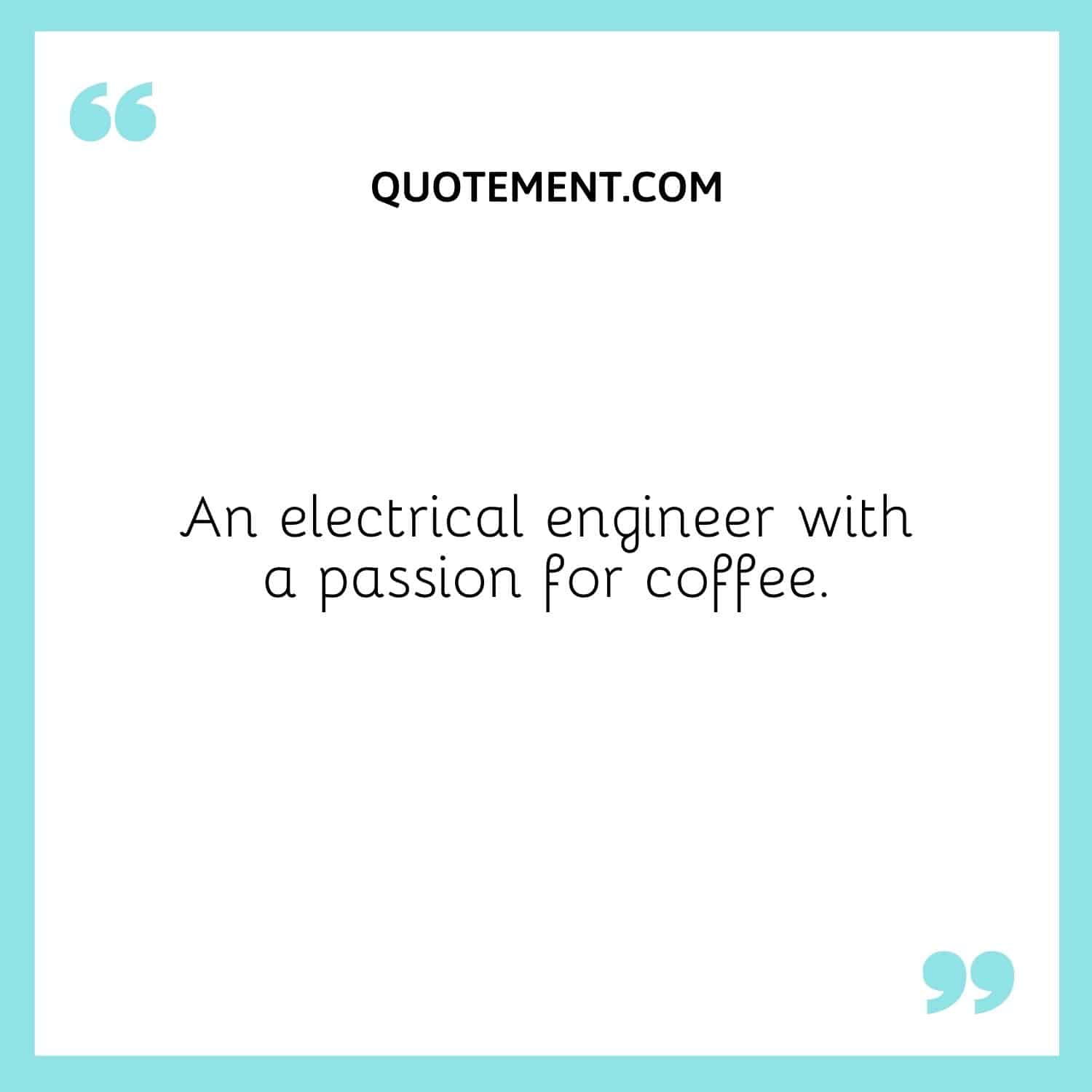 An electrical engineer with a passion for coffee.
