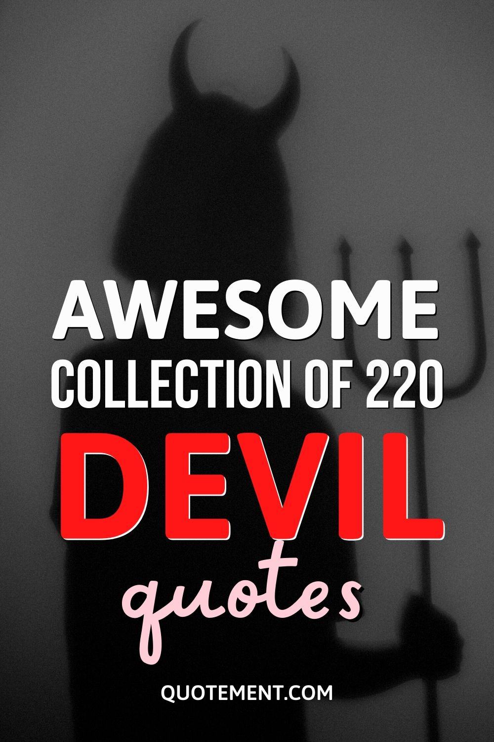 220 Awesome Devil Quotes For Instagram + Devil Captions