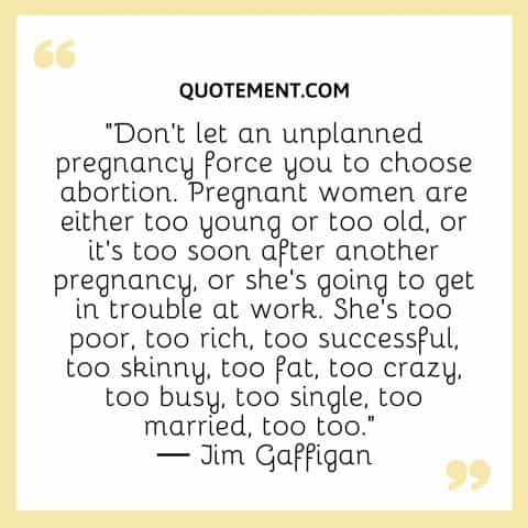 80 Beautiful Unplanned Pregnancy Quotes To Lift You Up