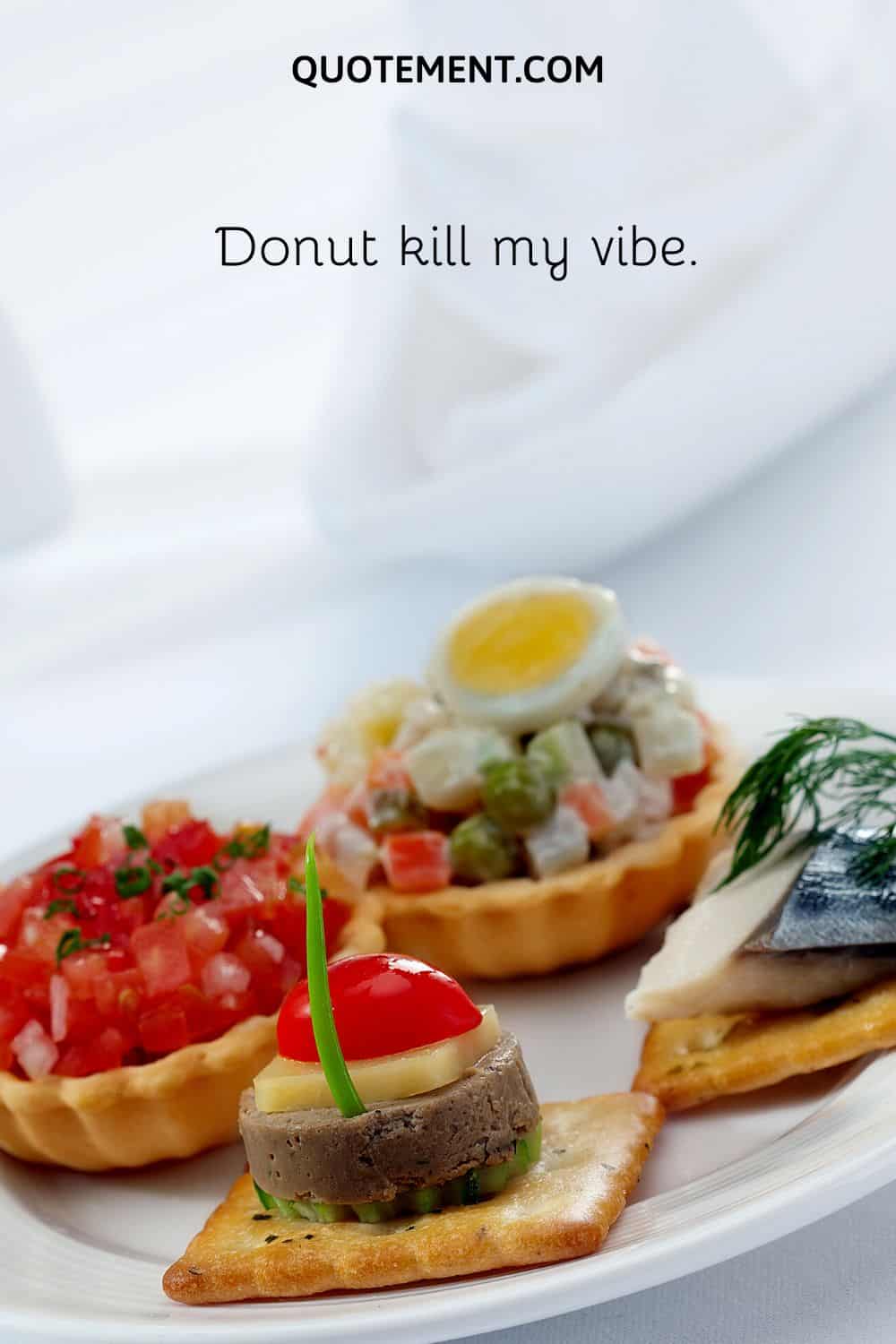 Donut kill my vibe.