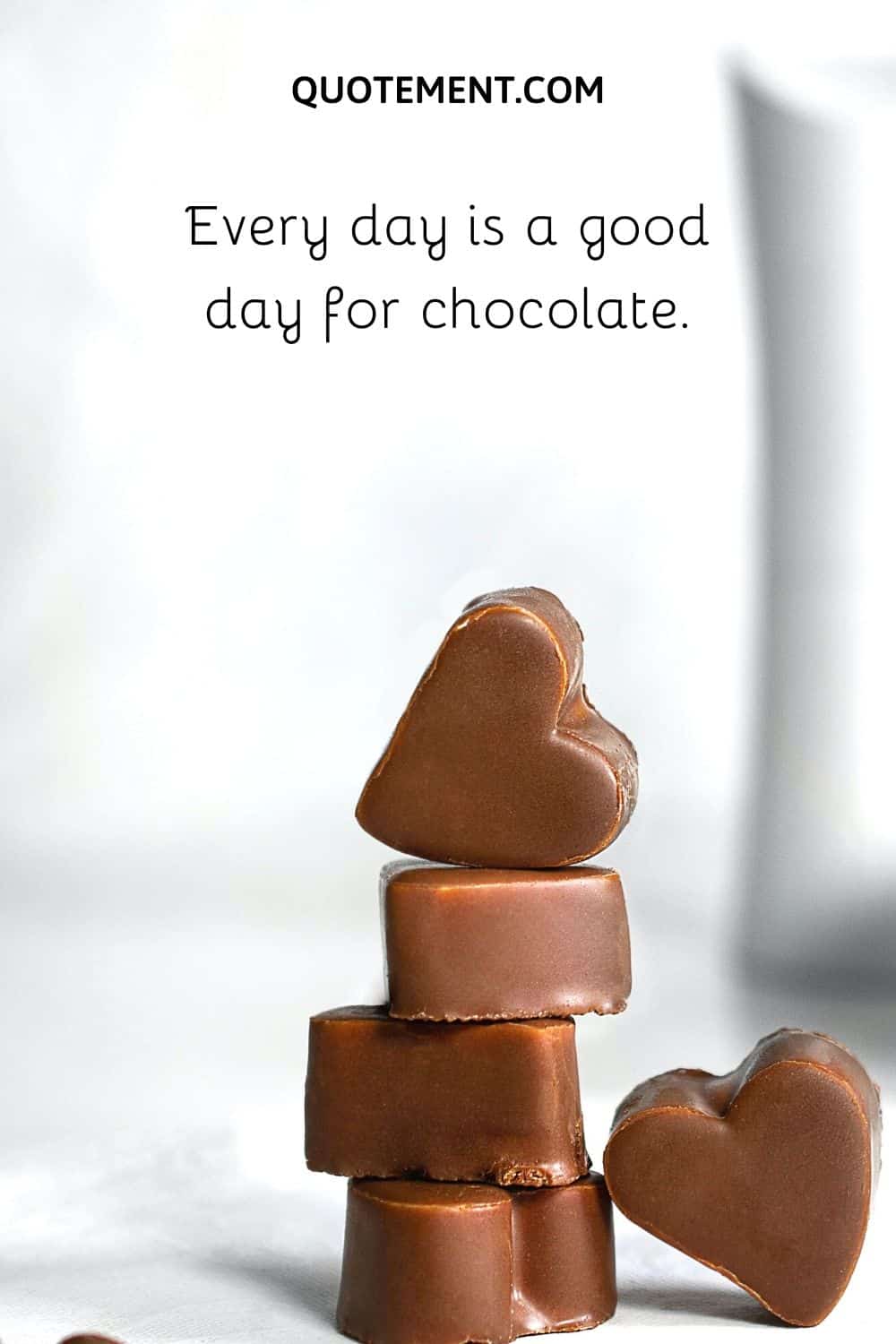 Every day is a good day for chocolate.