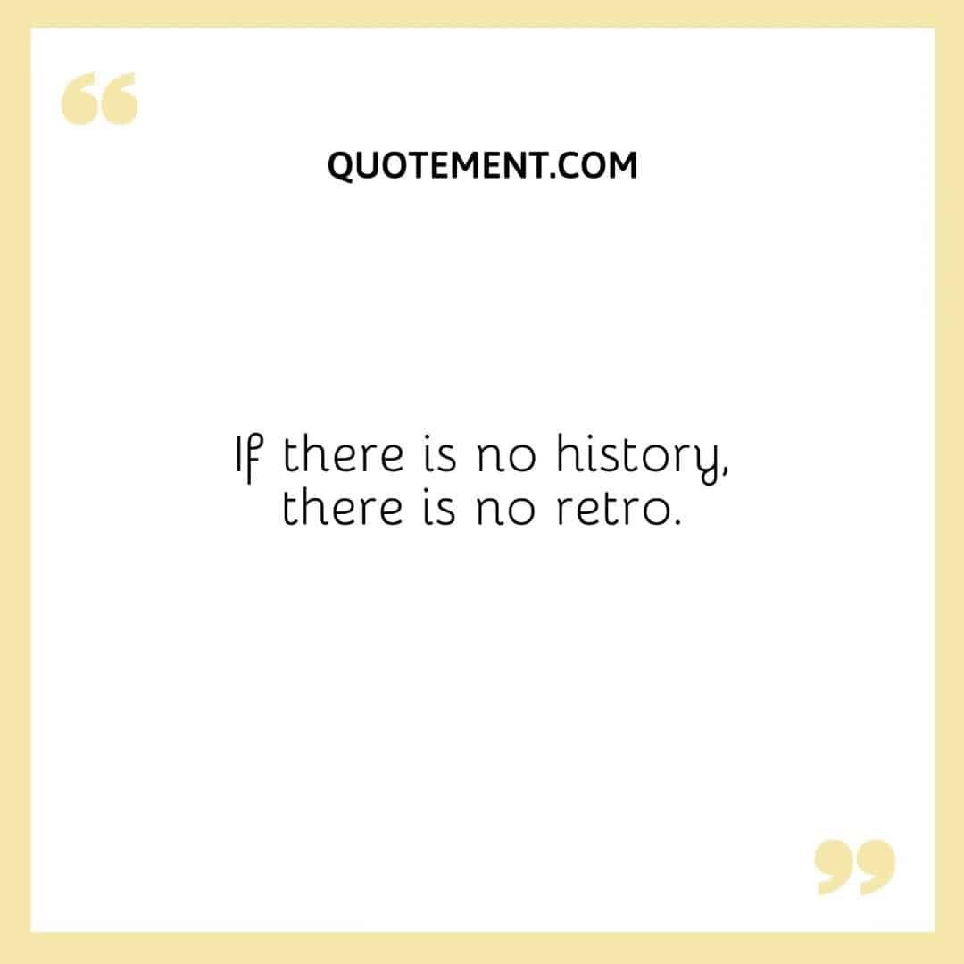 250 Awesome Retro Captions For Instagram + Retro Quotes