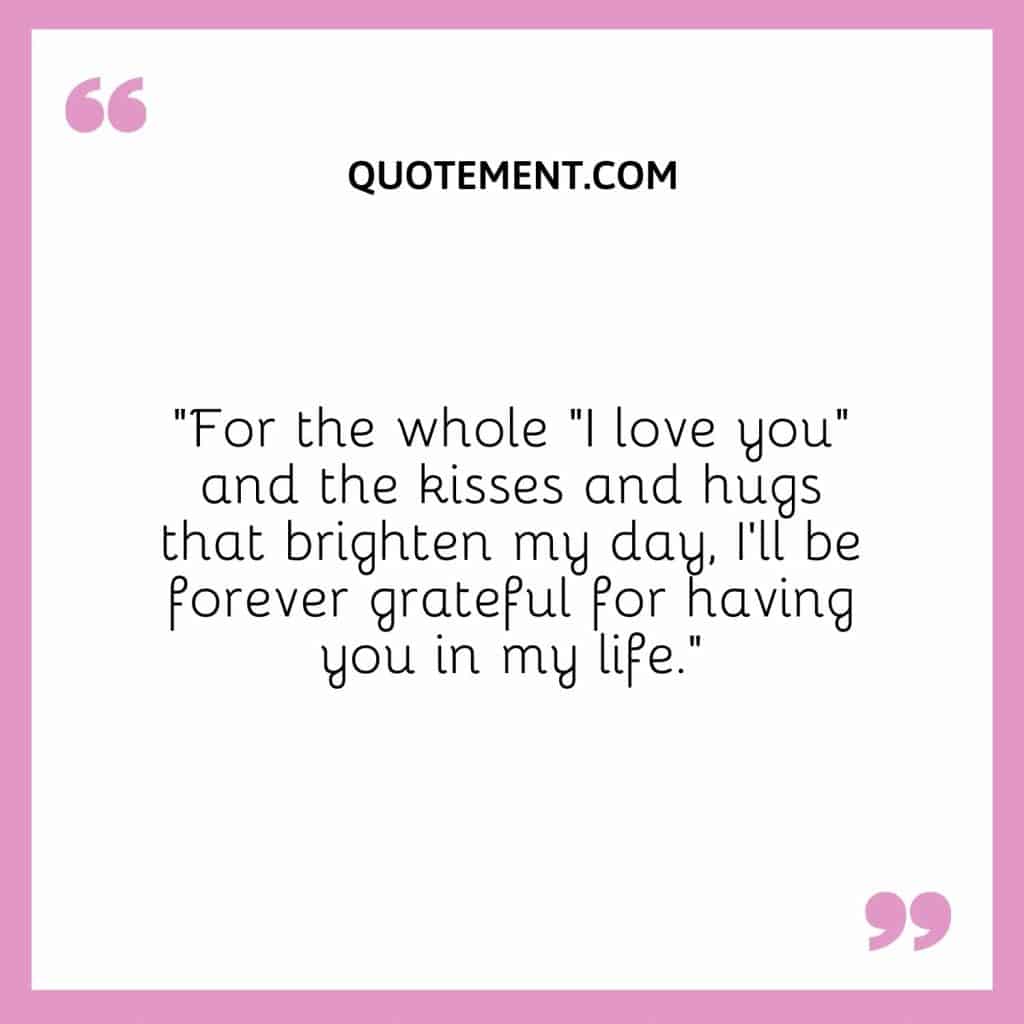 170 Blessed To Have You In My Life Quotes To Show Your Love