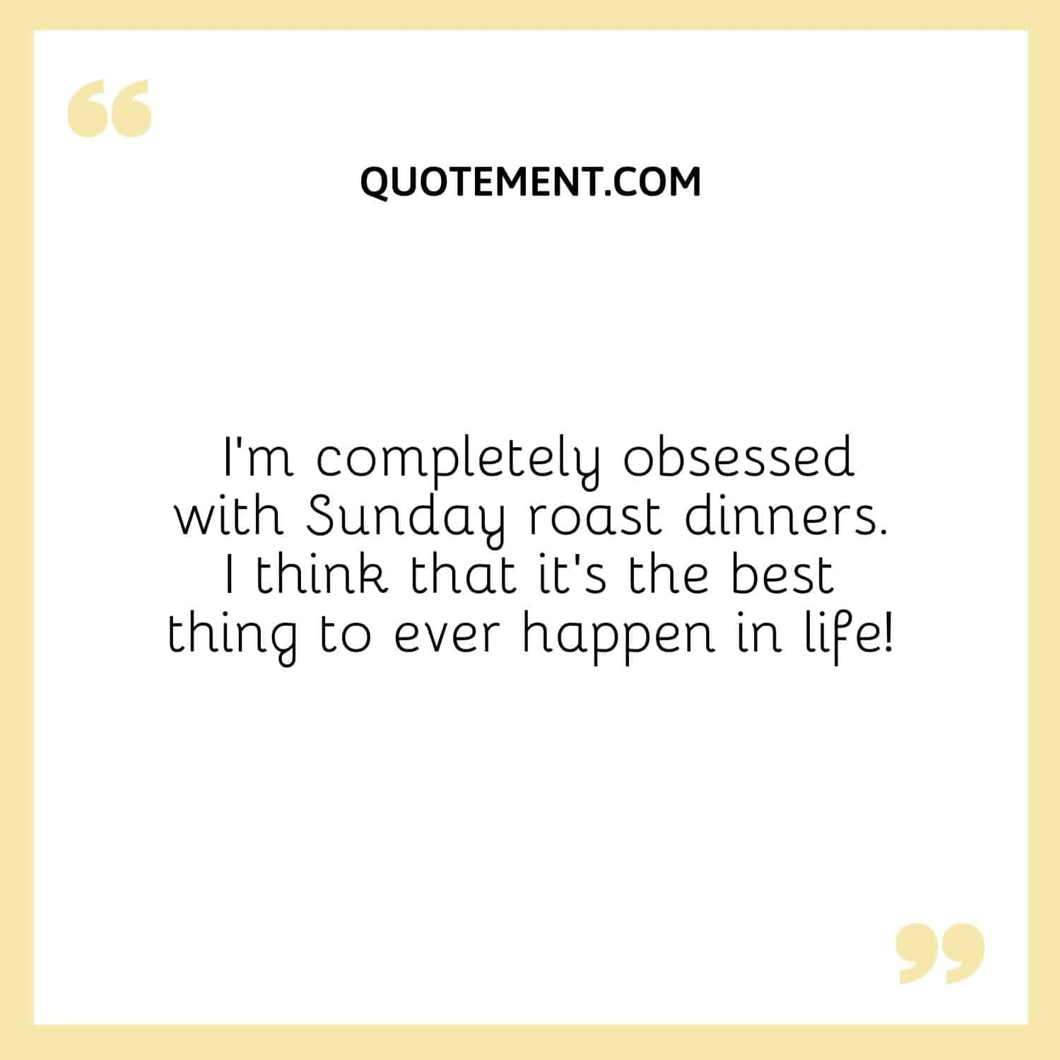 I’m completely obsessed with Sunday roast dinners.