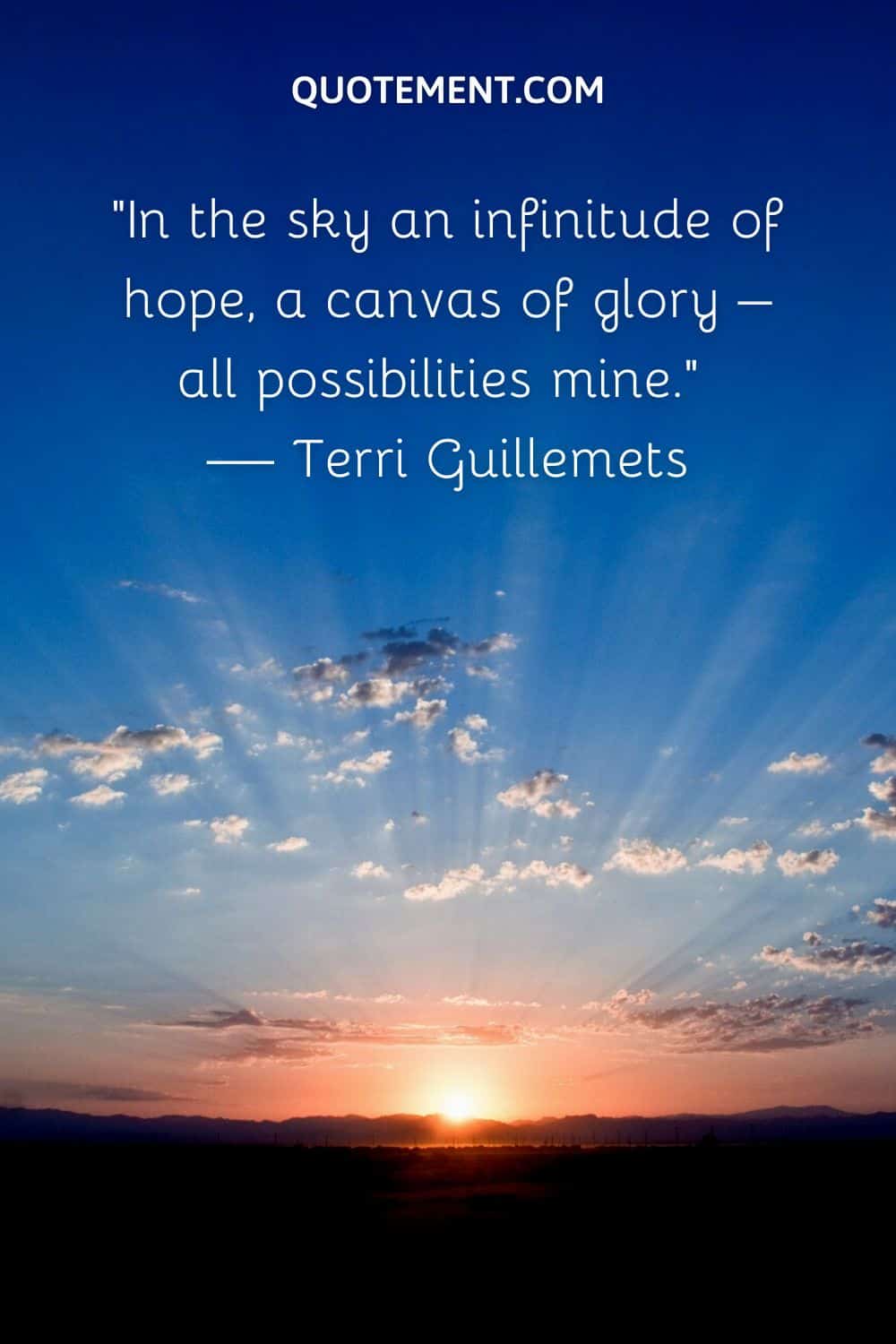 In the sky an infinitude of hope, a canvas of glory – all possibilities mine.