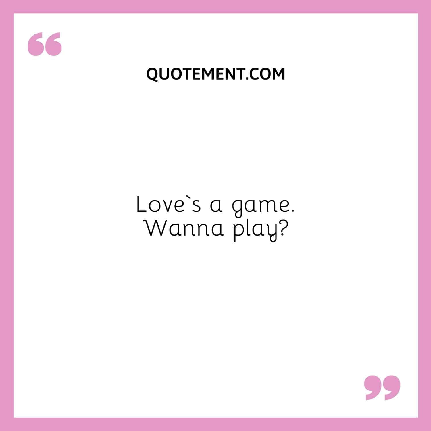 Love‘s a game