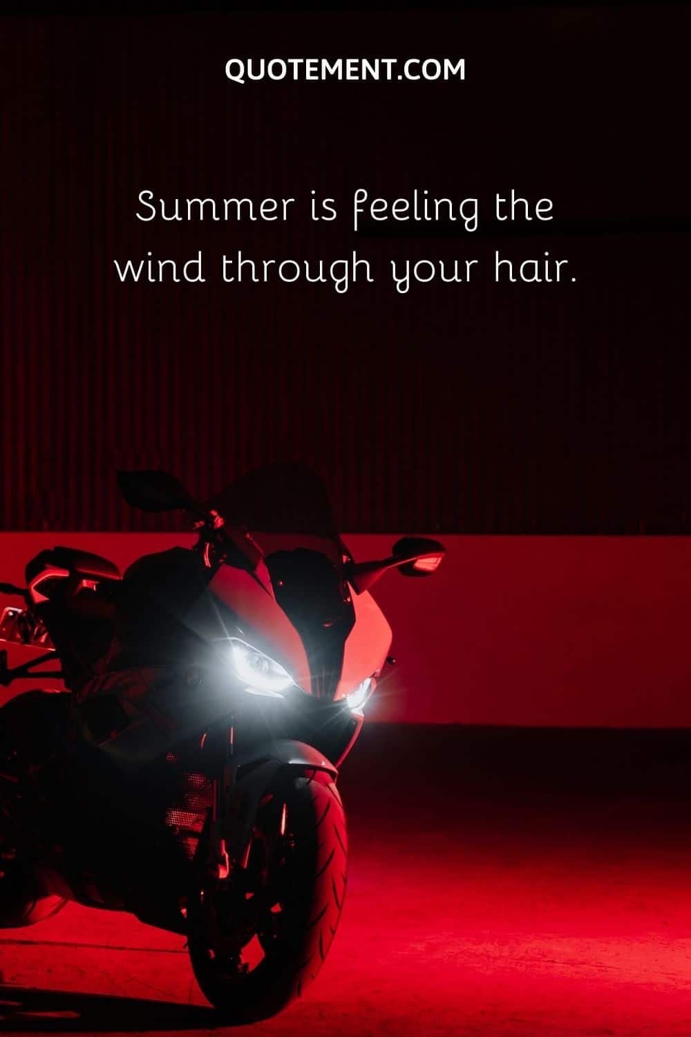 Summer is feeling the wind through your hair.