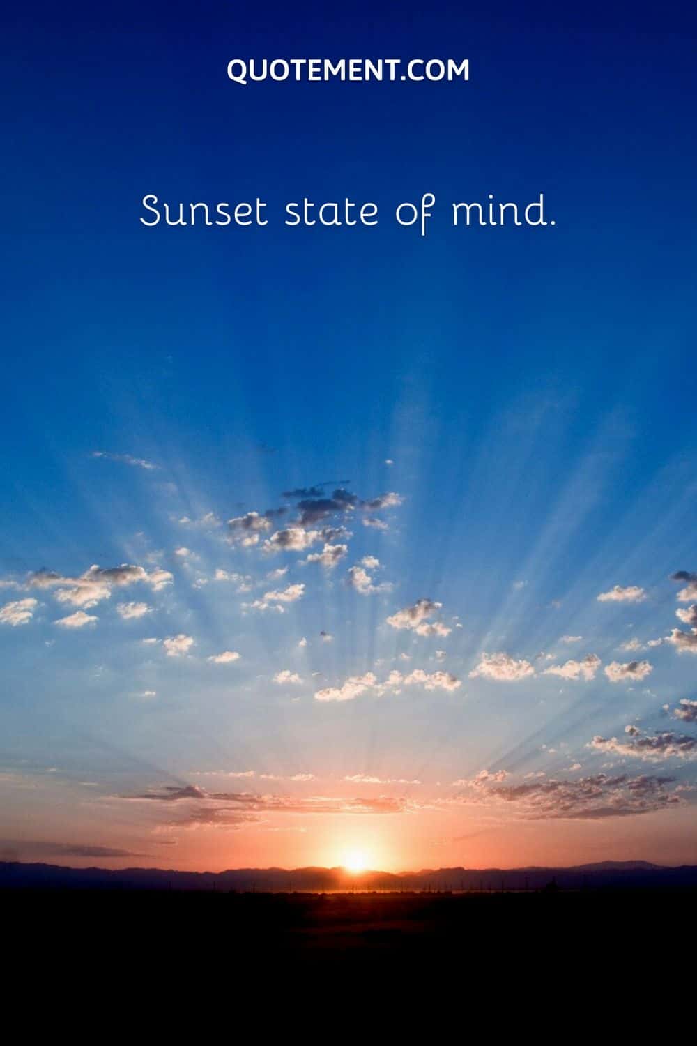 Sunset state of mind.