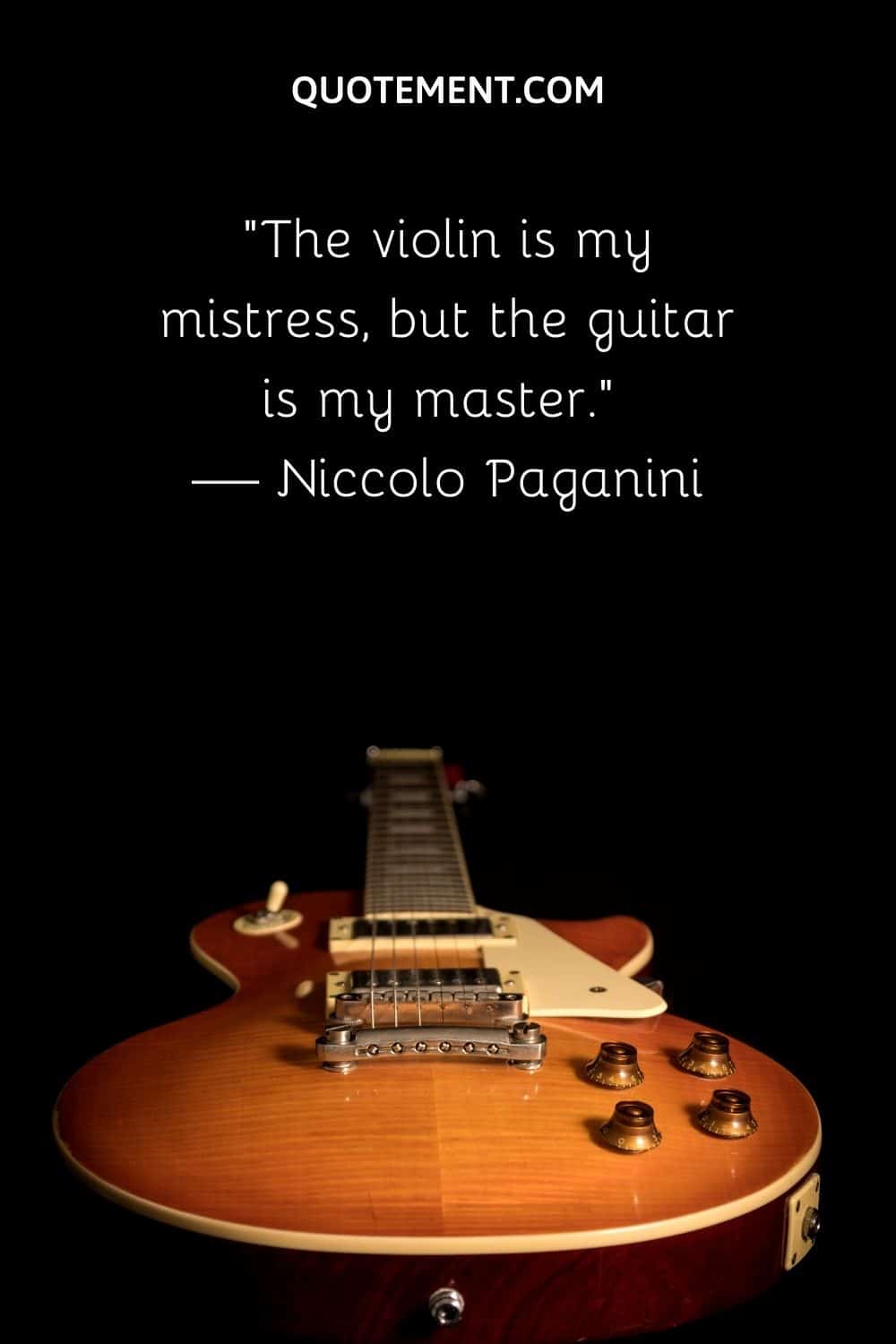 The violin is my mistress, but the guitar is my master.