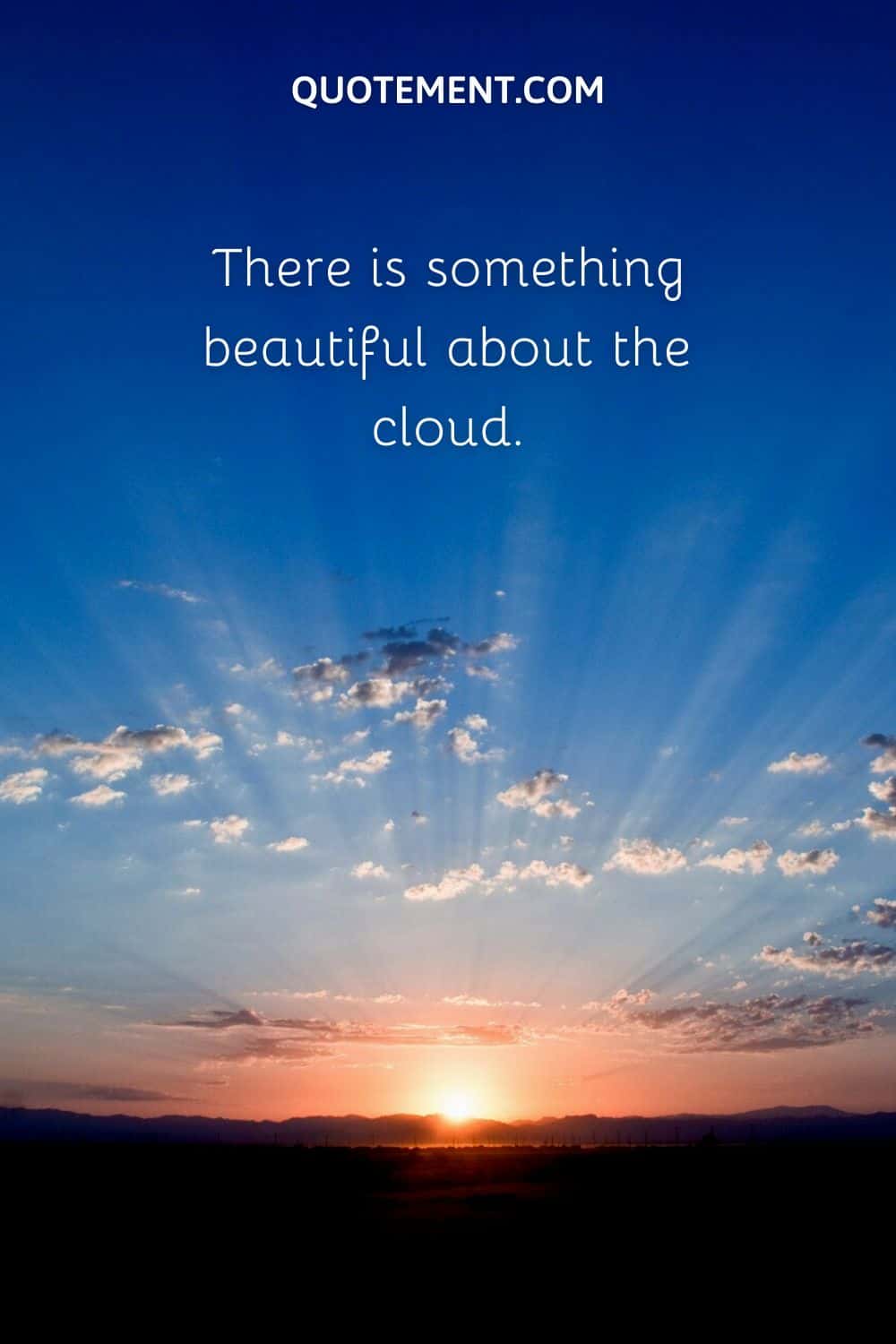 There is something beautiful about the cloud.