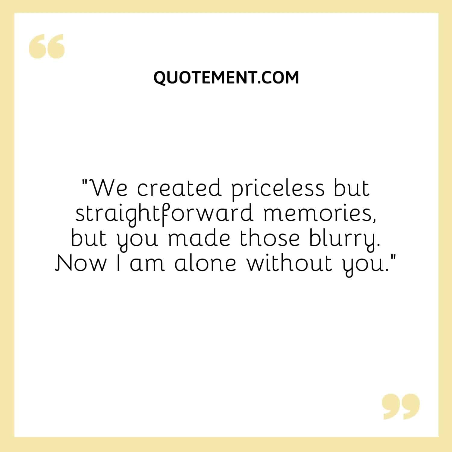 We created priceless but straightforward memories