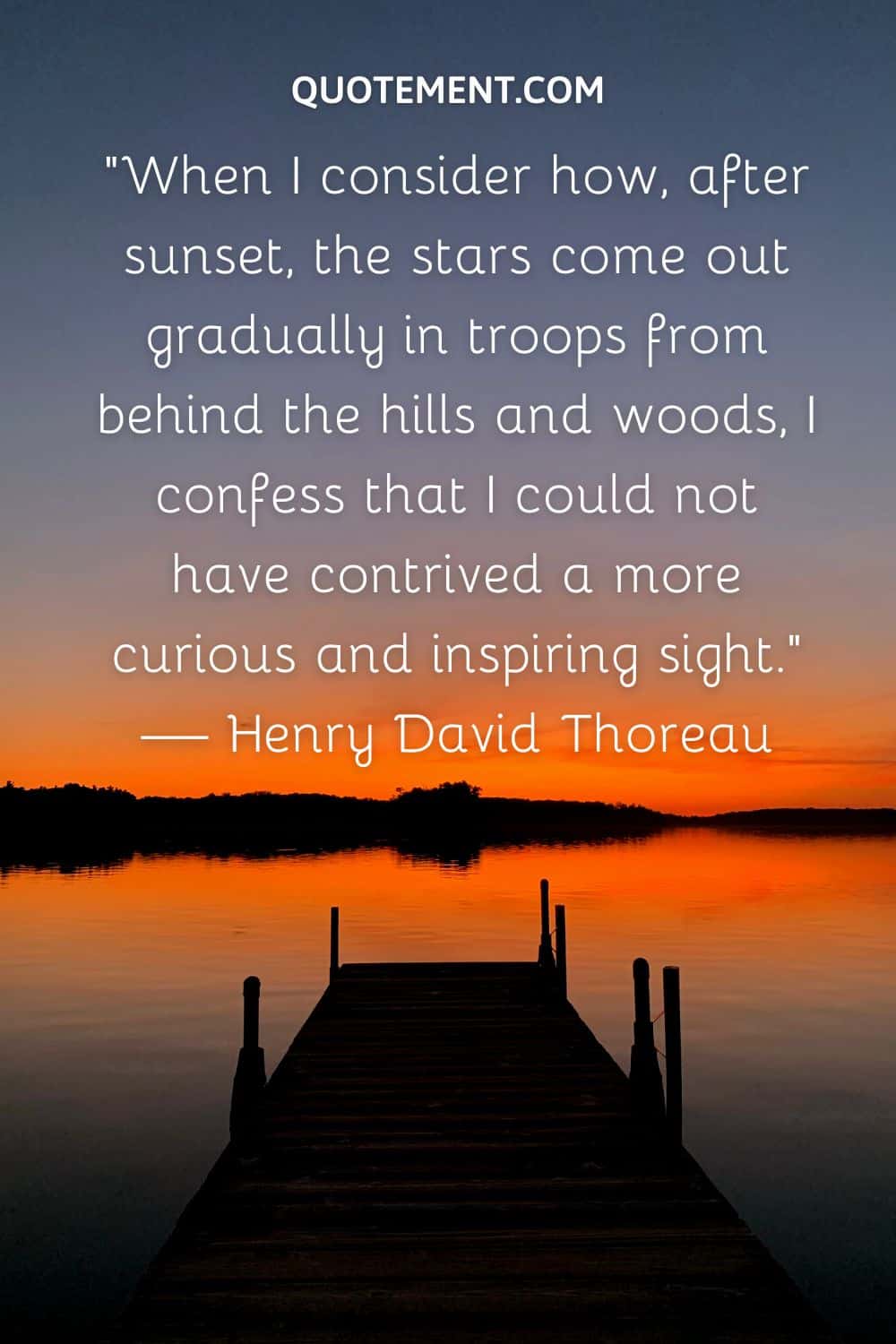 “When I consider how, after sunset, the stars come out gradually in troops from behind the hills and woods,