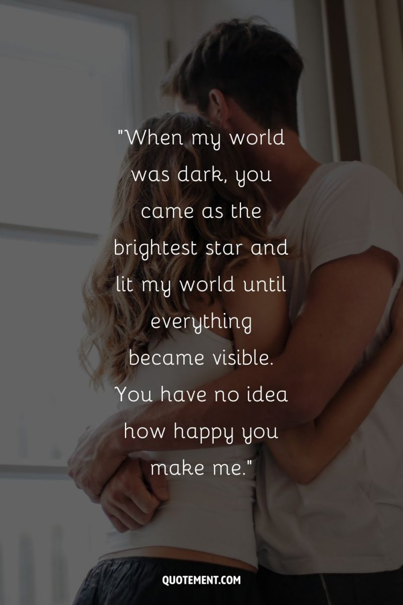 100 Most Beautiful Blessed To Have You In My Life Quotes