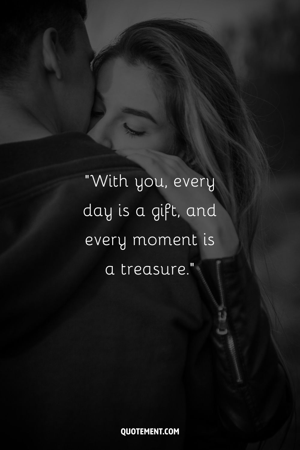 With you, every day is a gift, and every moment is a treasure