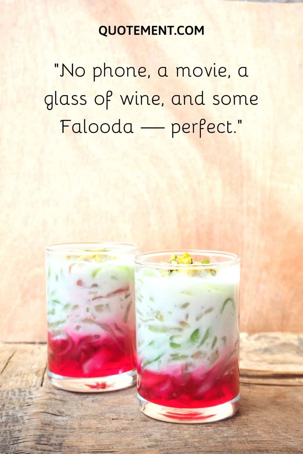 a glass of wine, and some Falooda