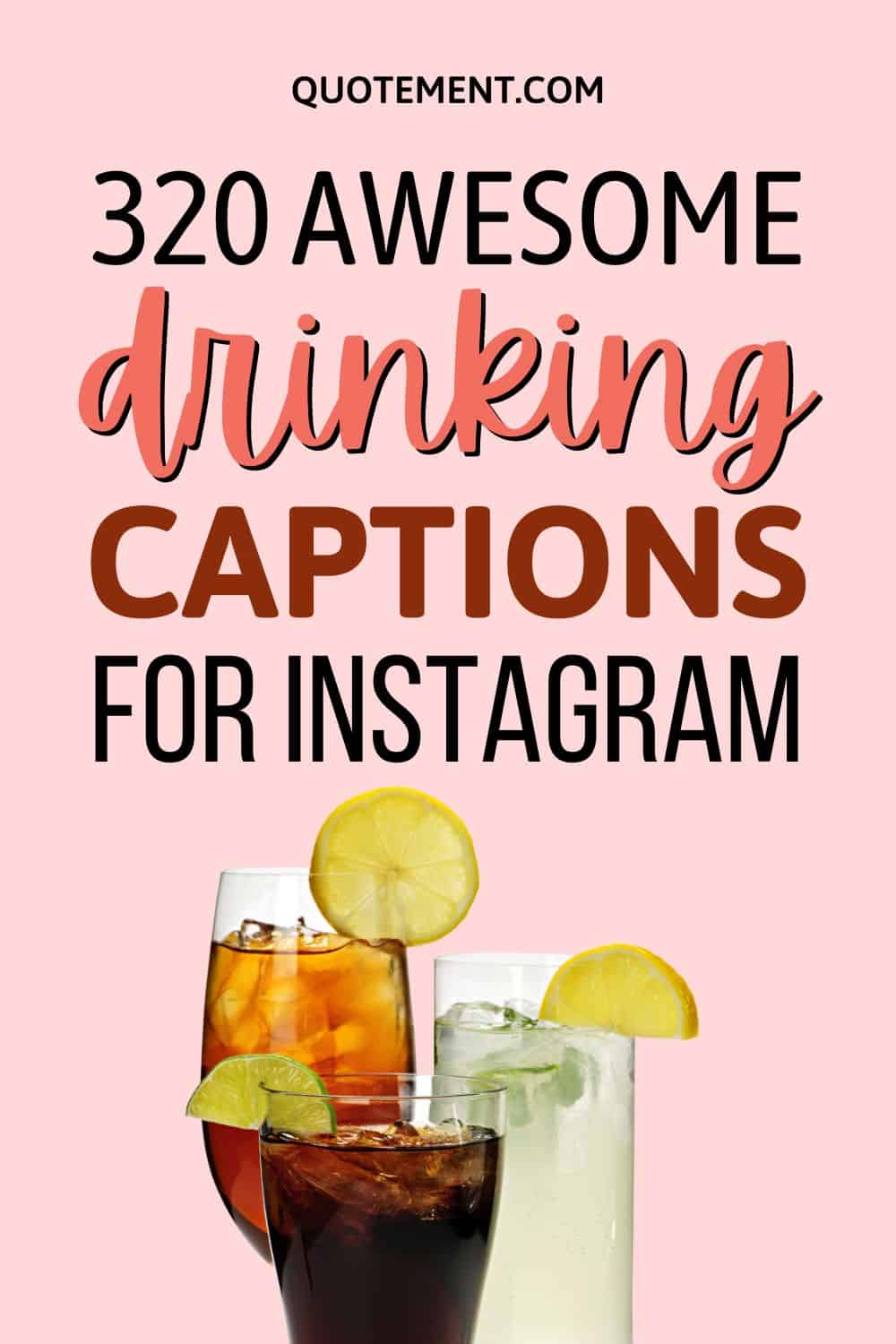 320 Cool & Catchy Drinking Captions For Instagram