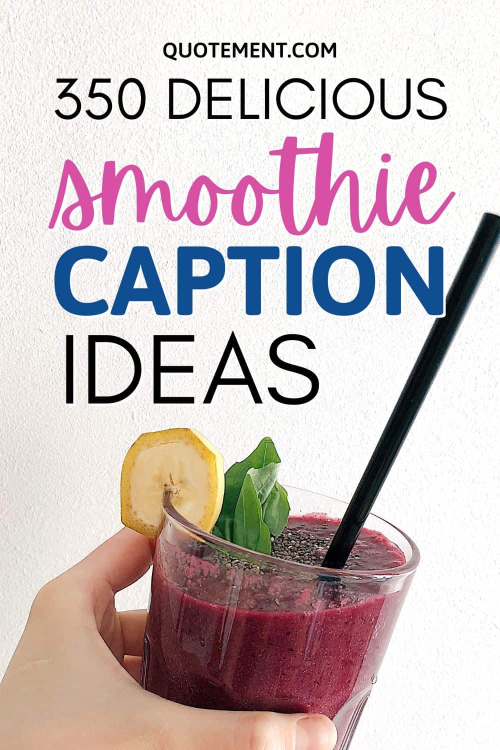 350 Best Smoothie Captions To Make Your Instagram Post Pop