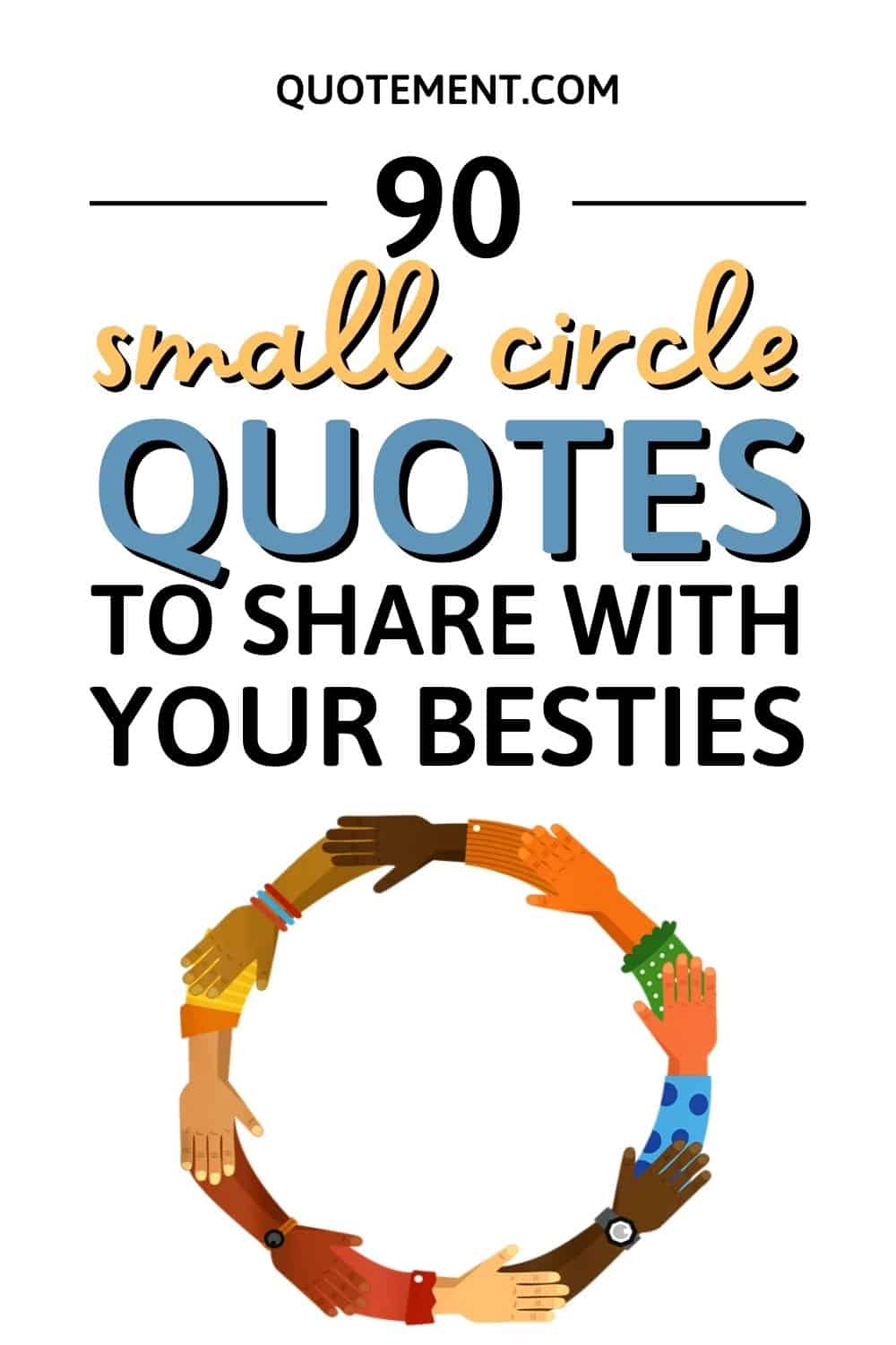 90 Small Circle Quotes To Share With Your Best Friends