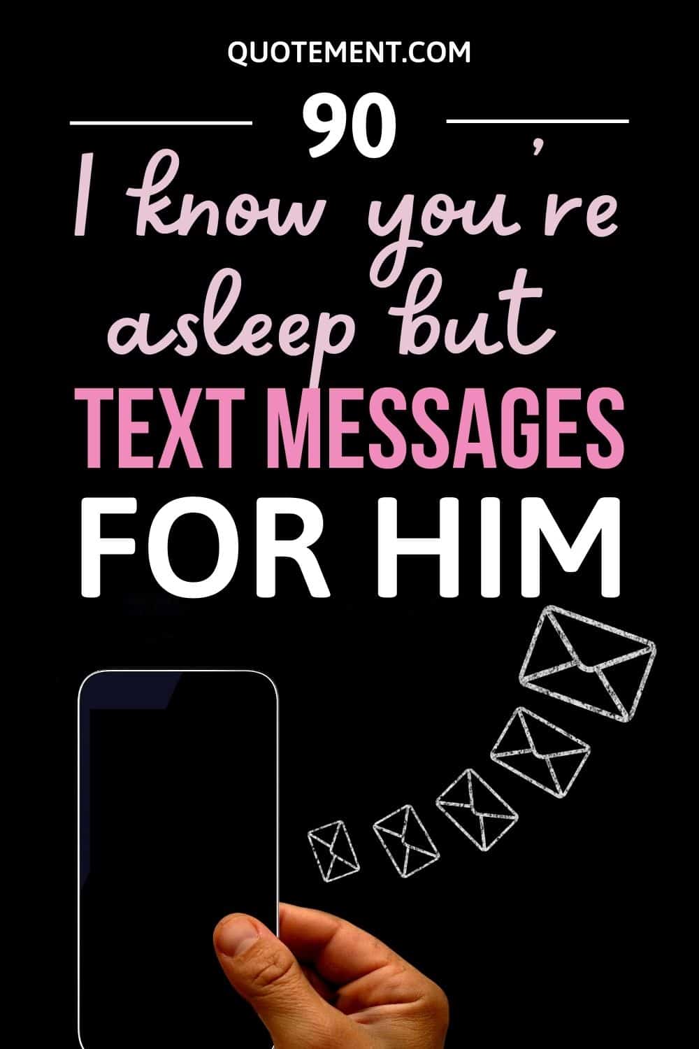 90 Sweet I Know You’re Asleep But Text Messages For Him