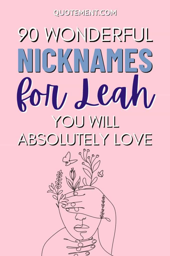 90-wonderful-nicknames-for-leah-you-will-absolutely-love