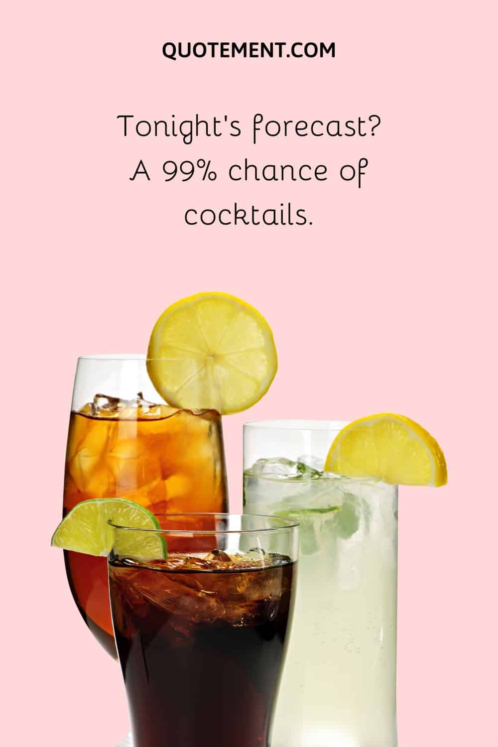 A 99% chance of cocktails