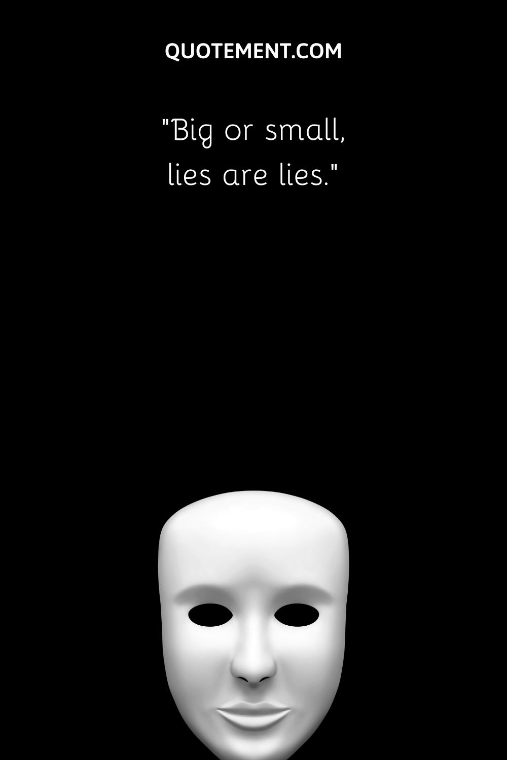 Big or small, lies are lies