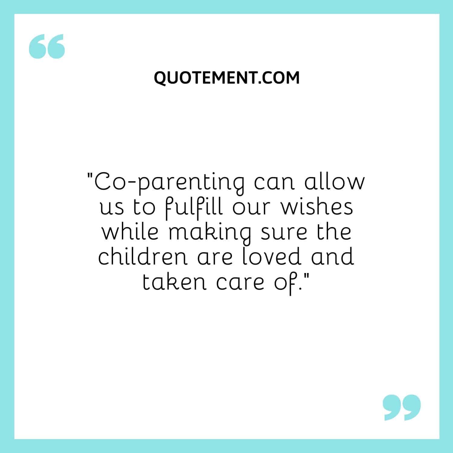 Co-parenting can allow us to fulfill our wishes while making sure the children are loved and taken care of