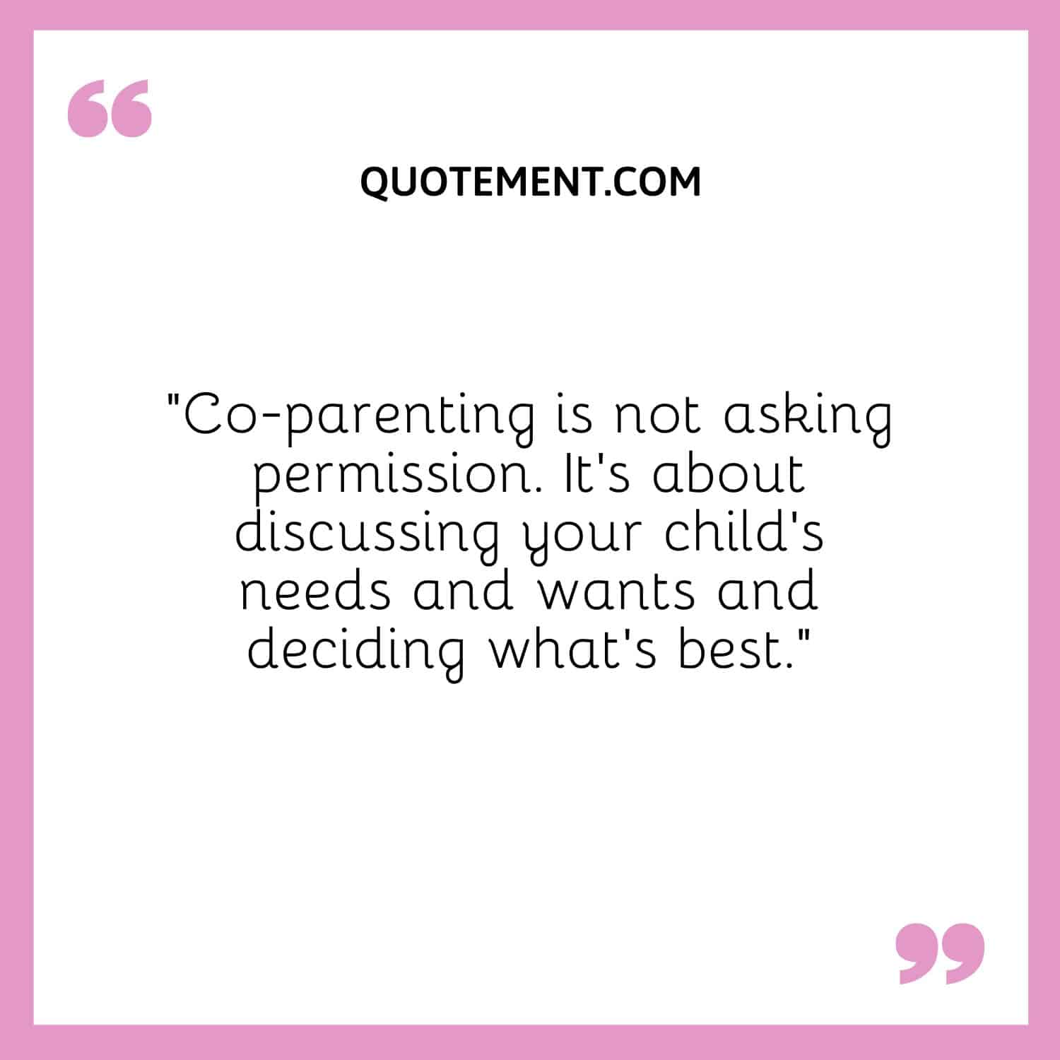 Co-parenting is not asking permission