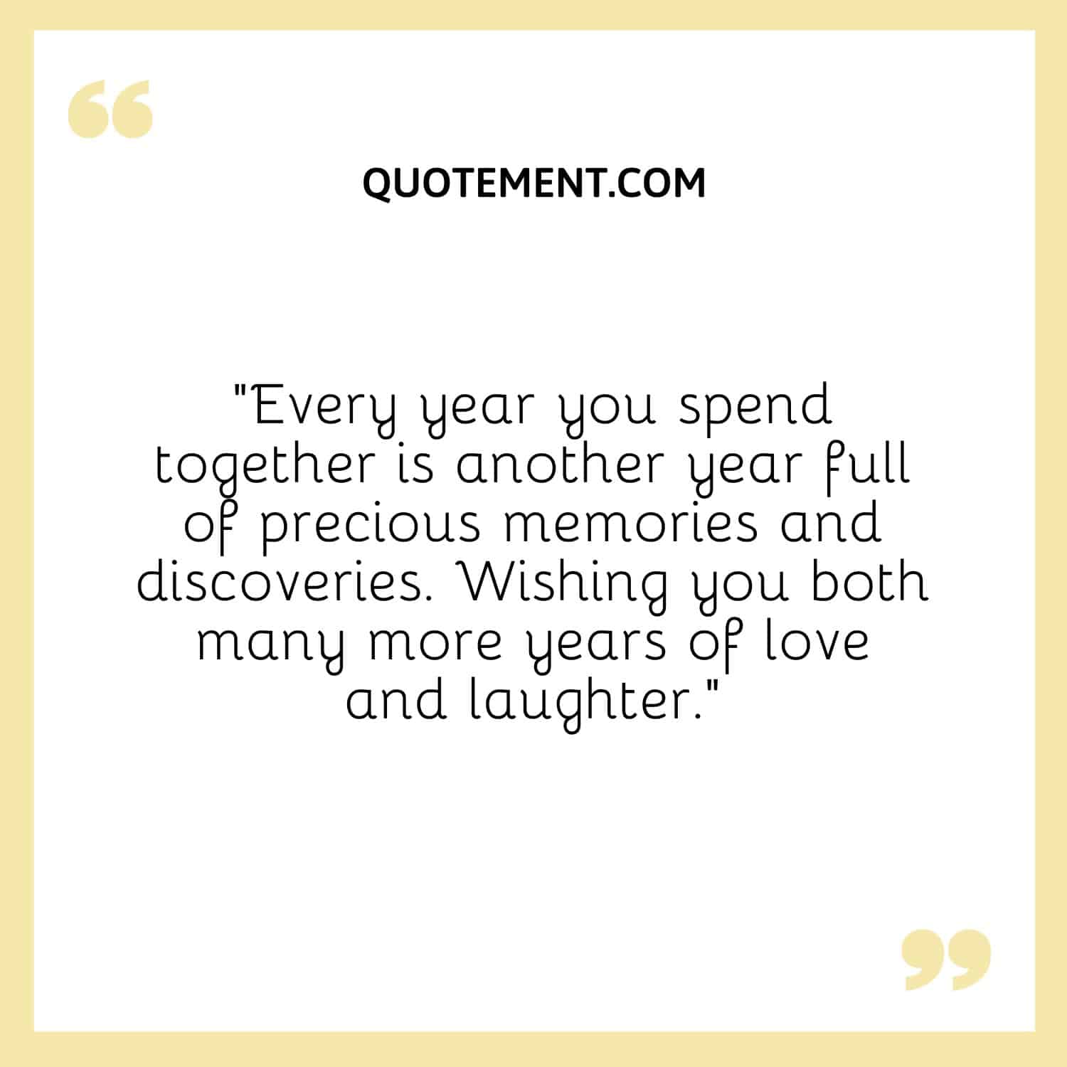 Every year you spend together is another year full of precious memories and discoveries