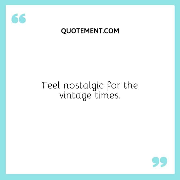 300 Absolutely Best Vintage Love Captions For Instagram