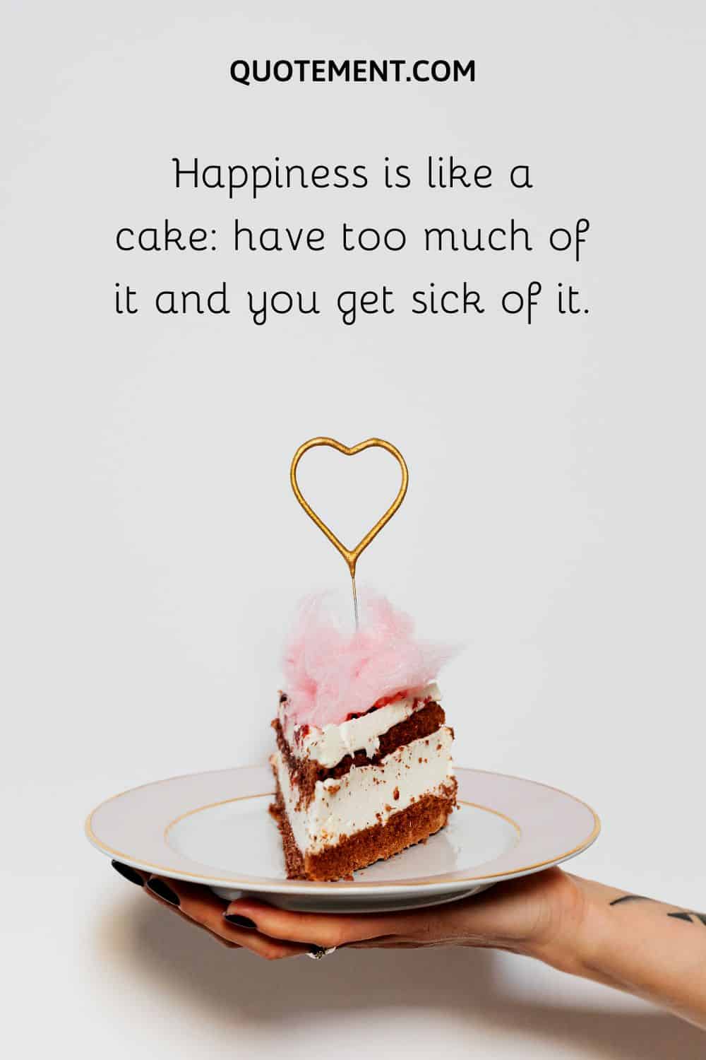 Happiness is like a cake