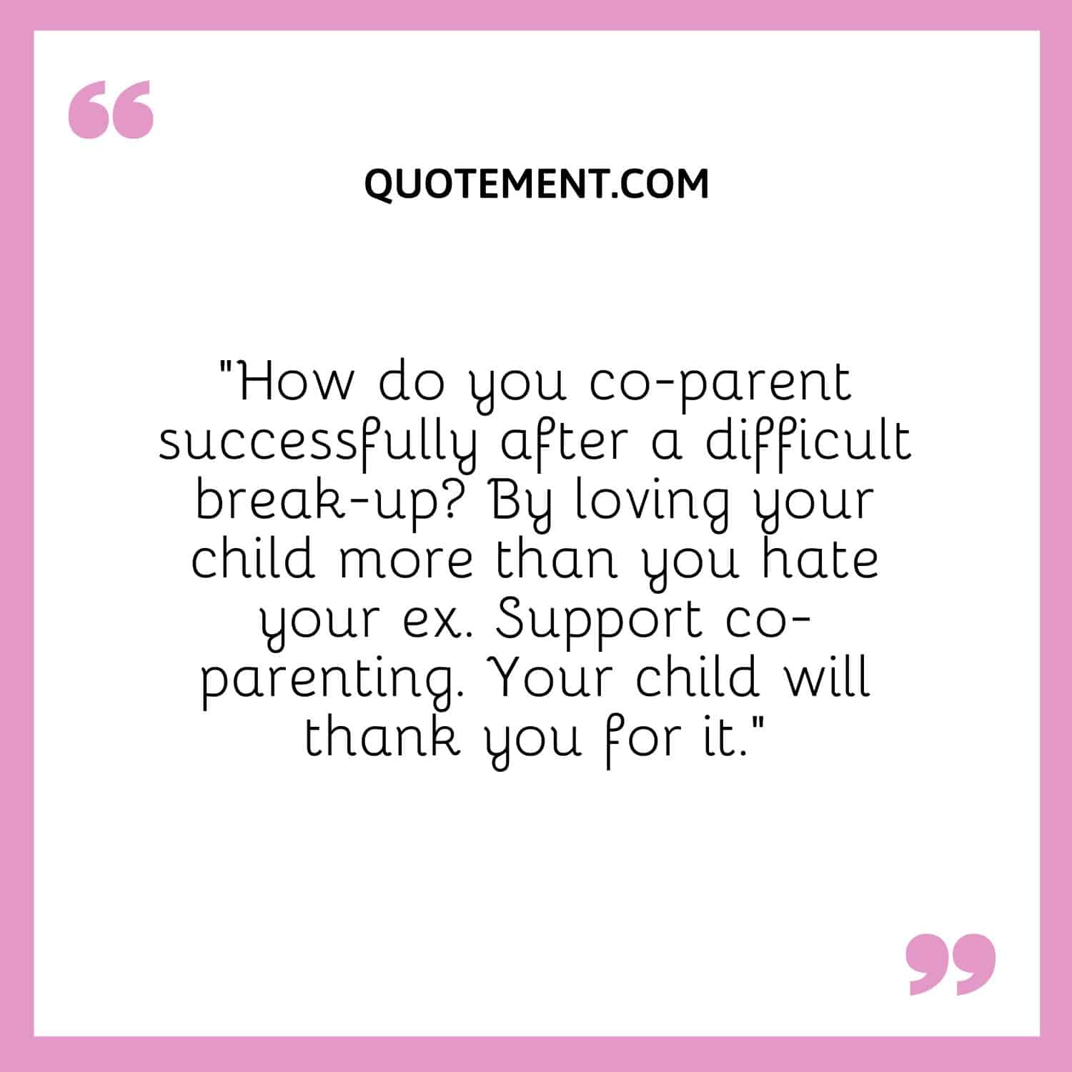 How do you co-parent successfully after a difficult break-up