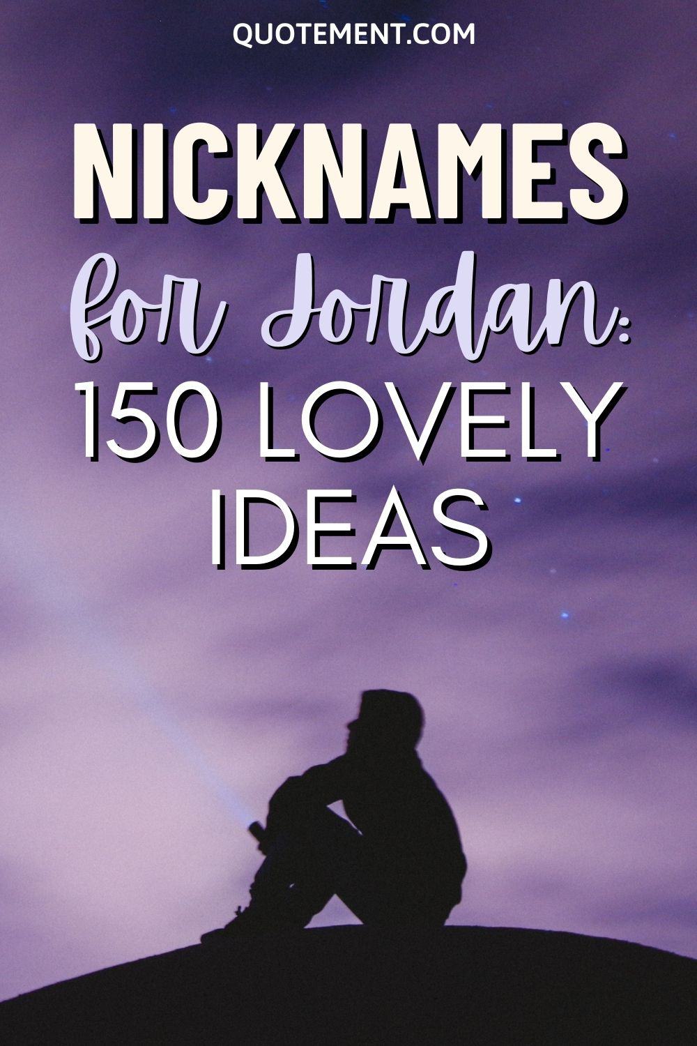 Nicknames For Jordan 150 Lovely Nicknames You’ll Love 