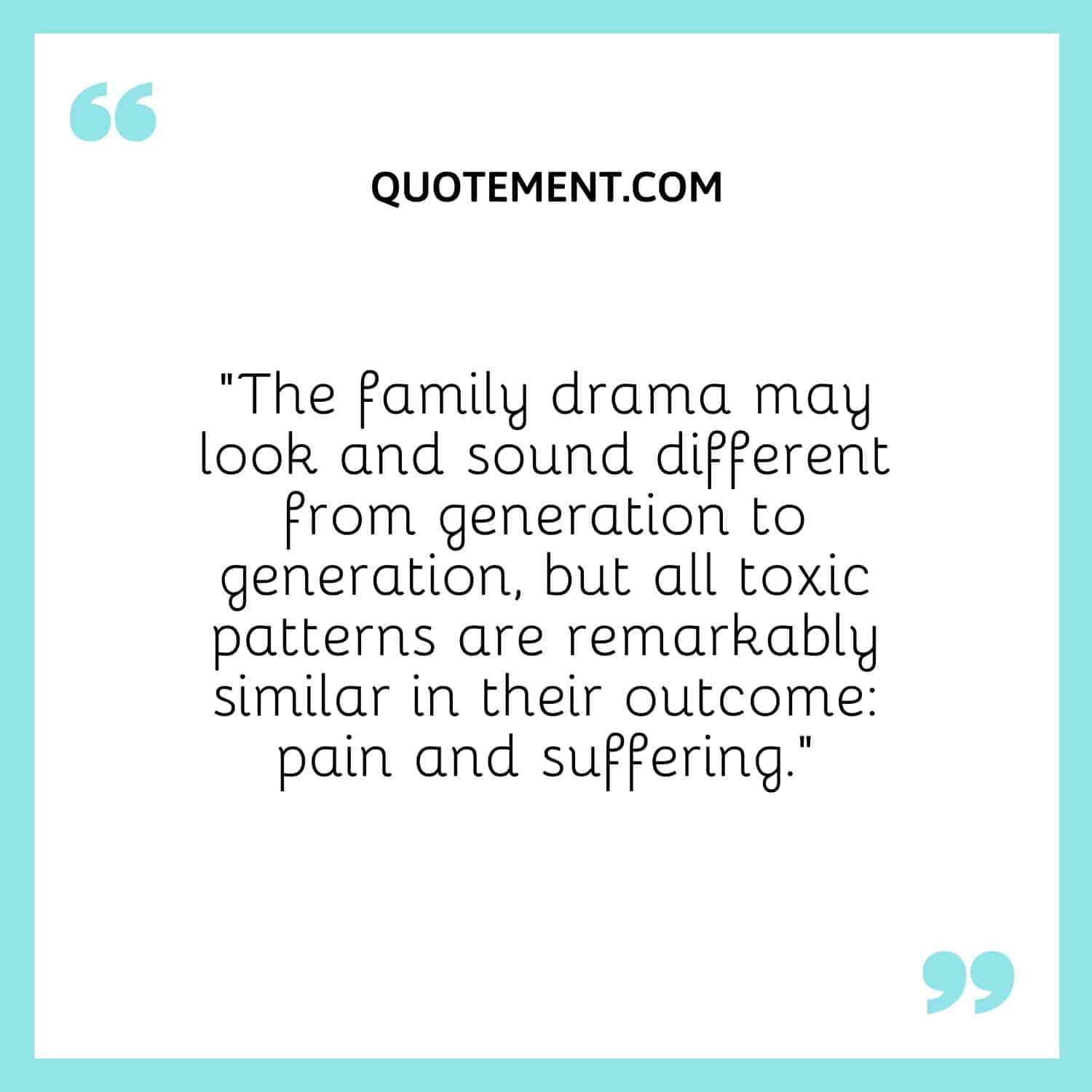 The family drama may look and sound different from generation to generation