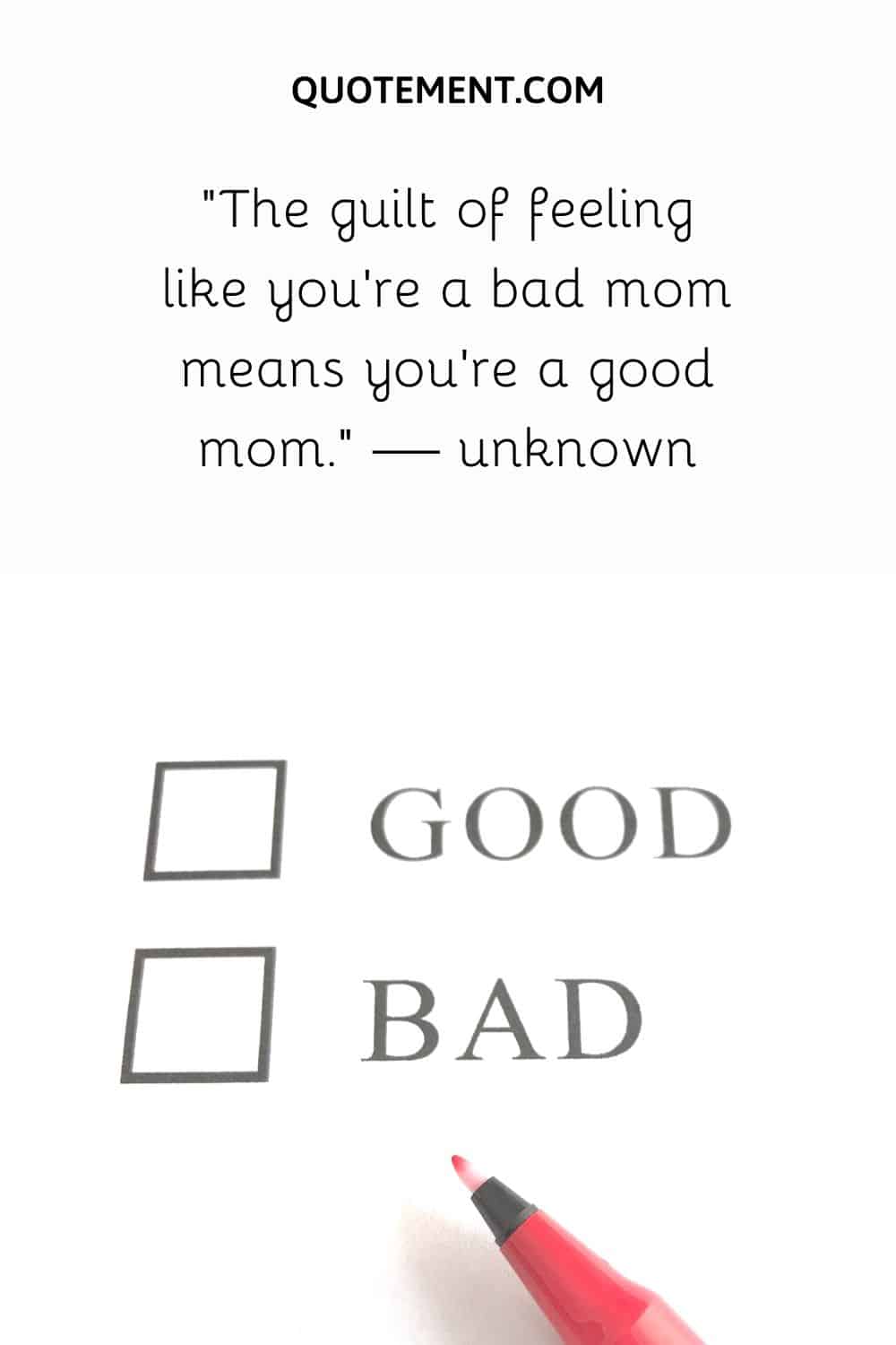 The guilt of feeling like you’re a bad mom means you’re a good mom
