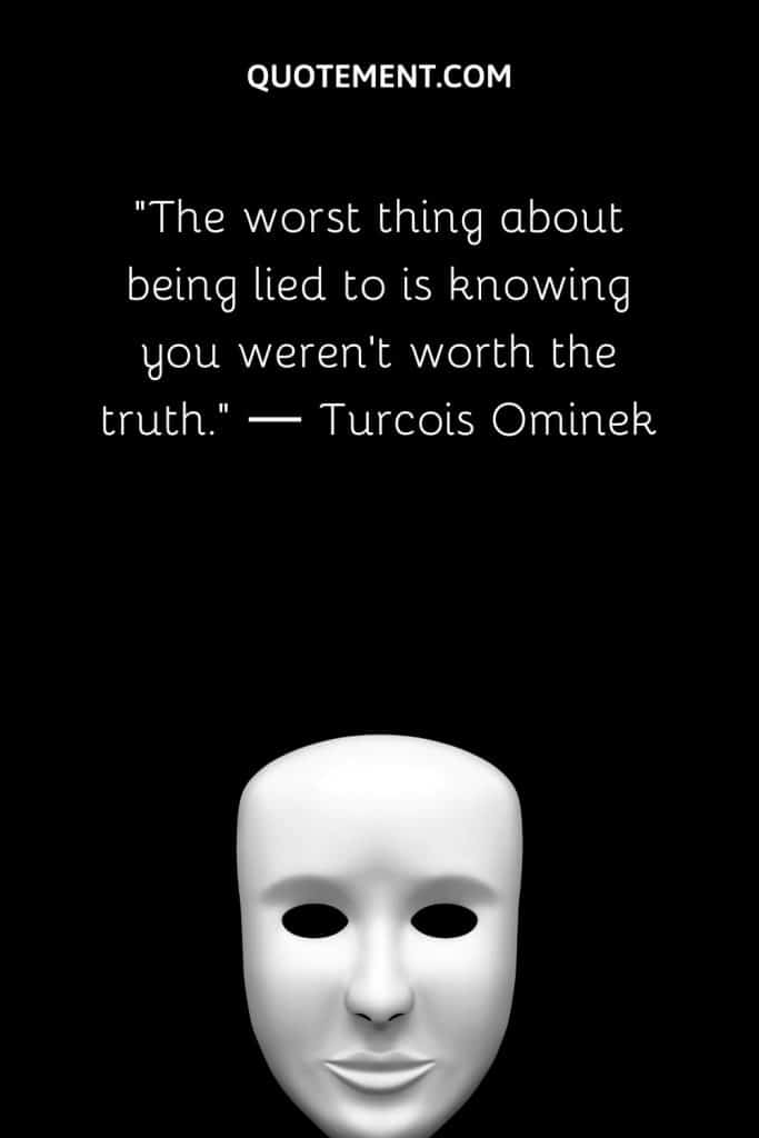 80 When Someone Is Lying And You Know The Truth Quotes