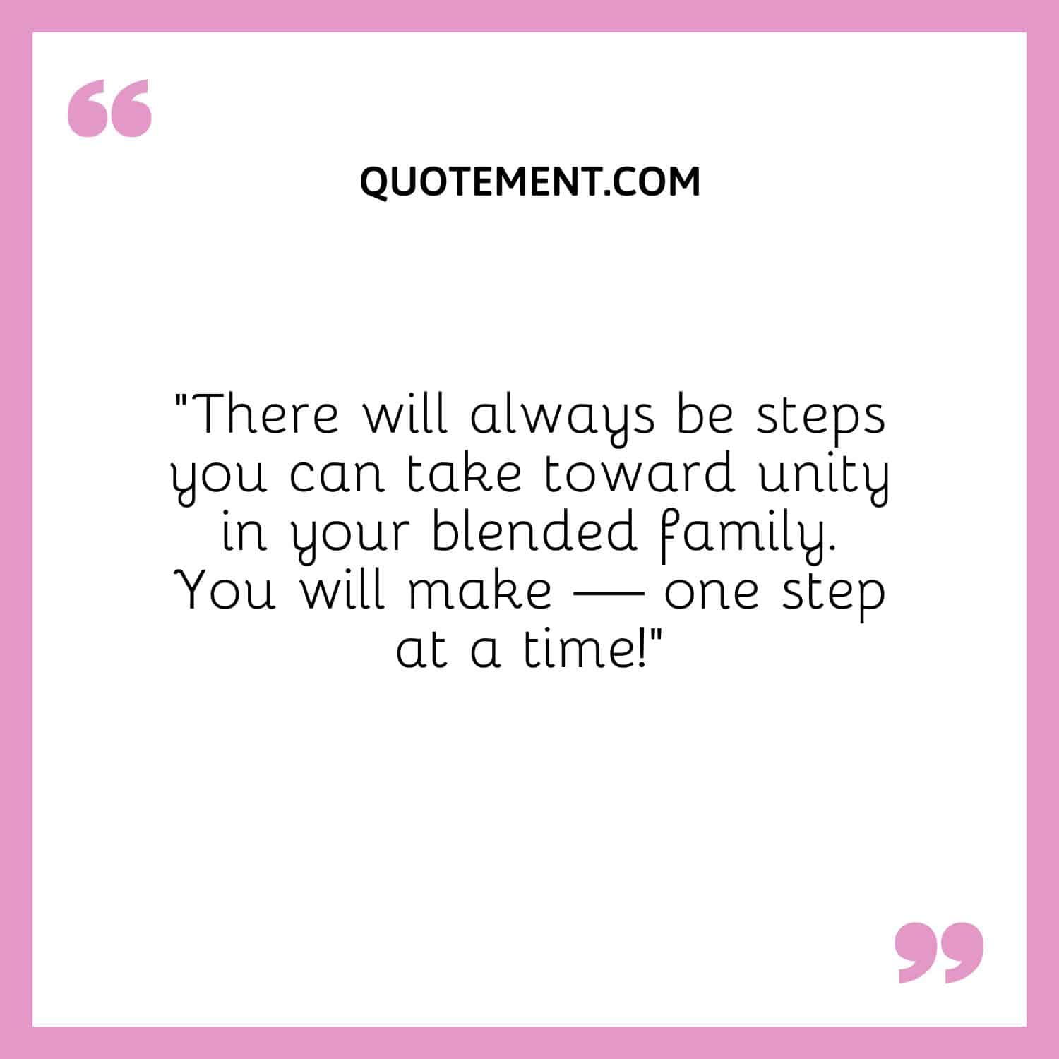 There will always be steps you can take toward unity in your blended family