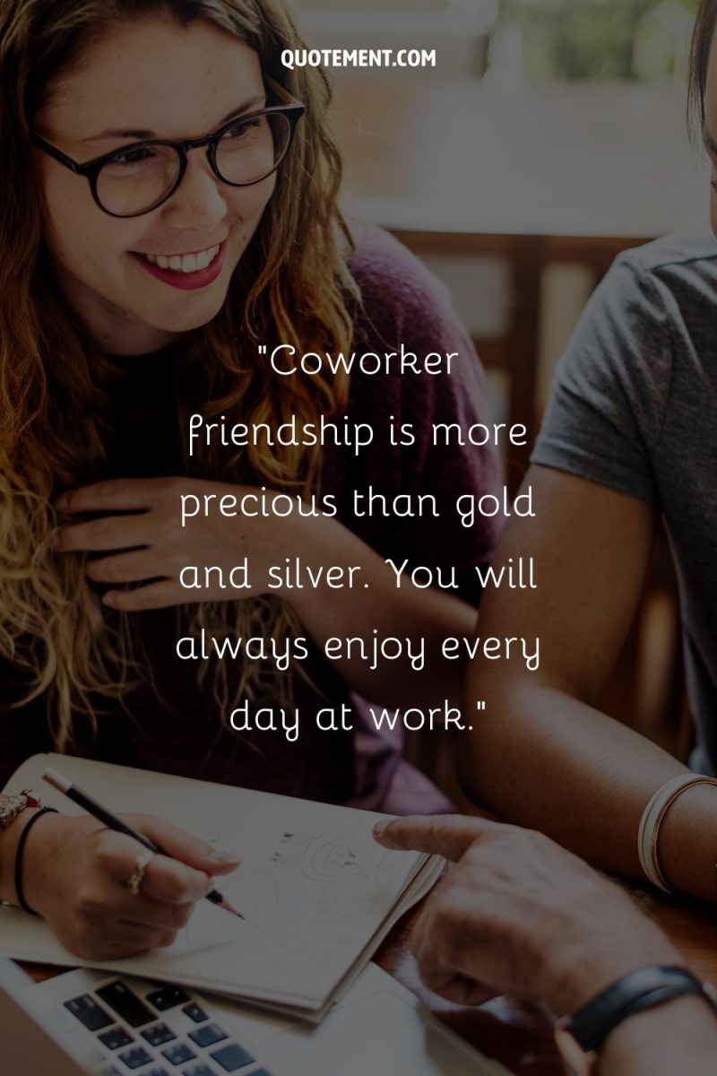 Best 100 Work Friends Quotes To Celebrate Friendships