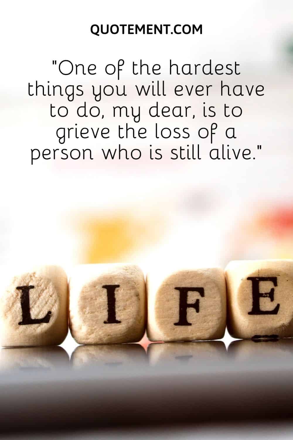 to grieve the loss of a person who is still alive