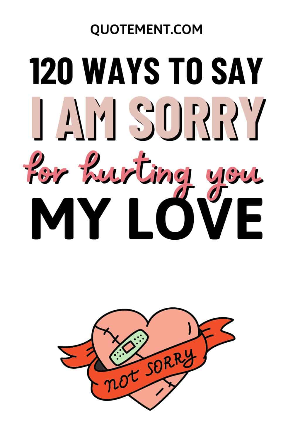 120 Best Ways To Say I Am Sorry For Hurting You My Love